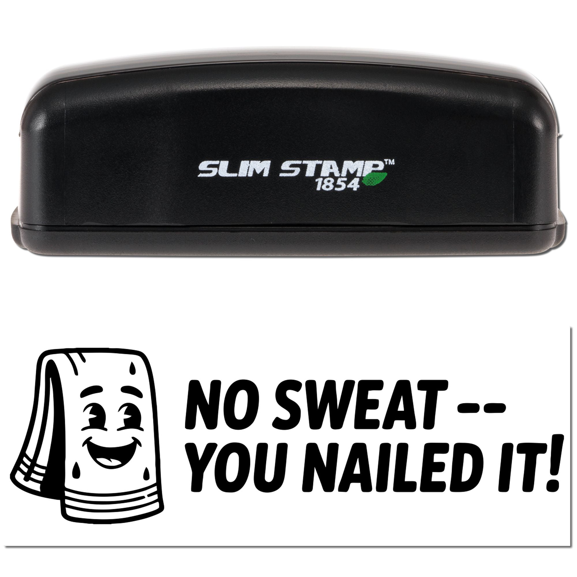 Black Slim Stamp 1854 stamp and seal with smiling towel icon and bold No SweatYou Nailed It! on white.