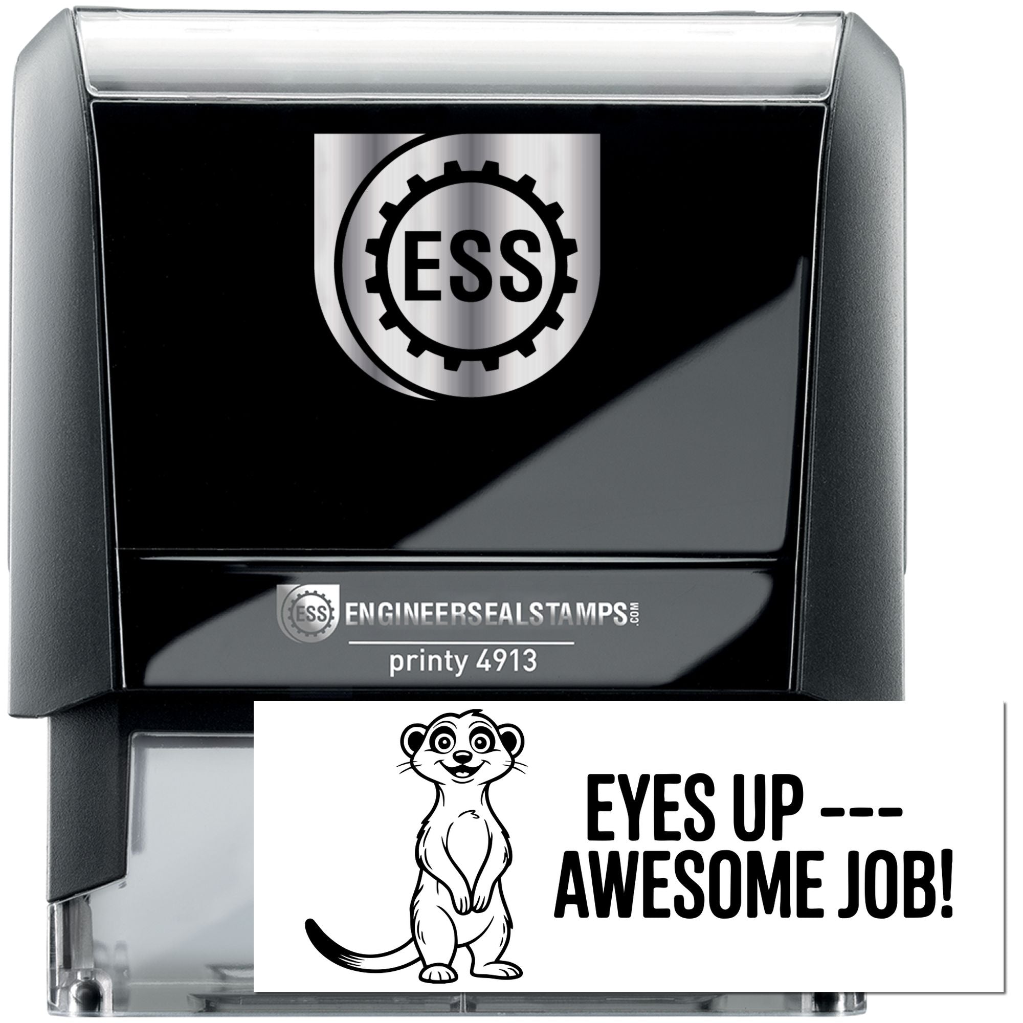 Black self-inking engineer seal stamp with silver ESS logo and sample print reading Eyes up Awesome job!