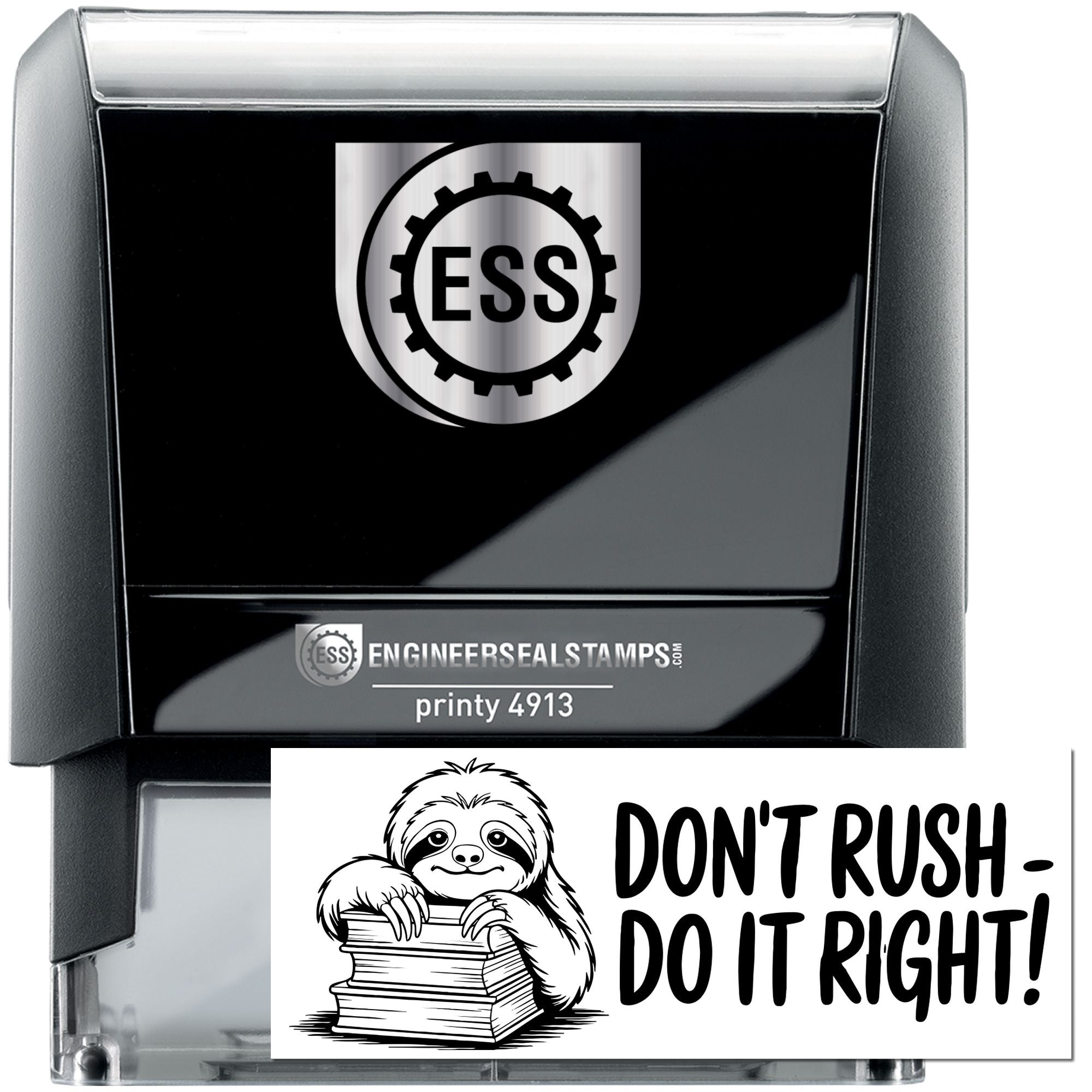 Black and silver ESS self-inking stamp with gear logo, sloth graphic, and Dont Rush - Do It Right! seal text.