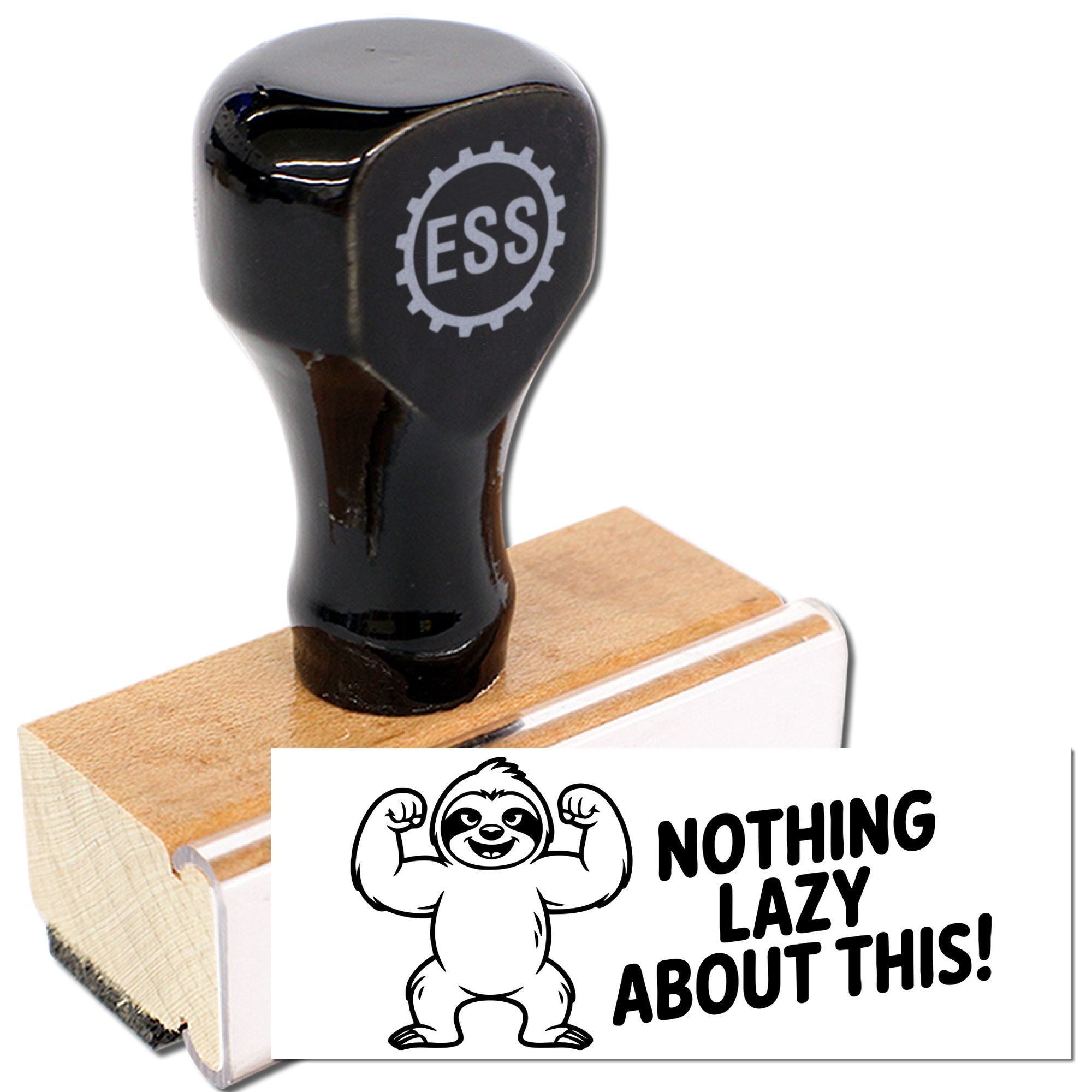 Black rubber stamp and wooden seal with sloth graphic and Nothing Lazy About This! text
