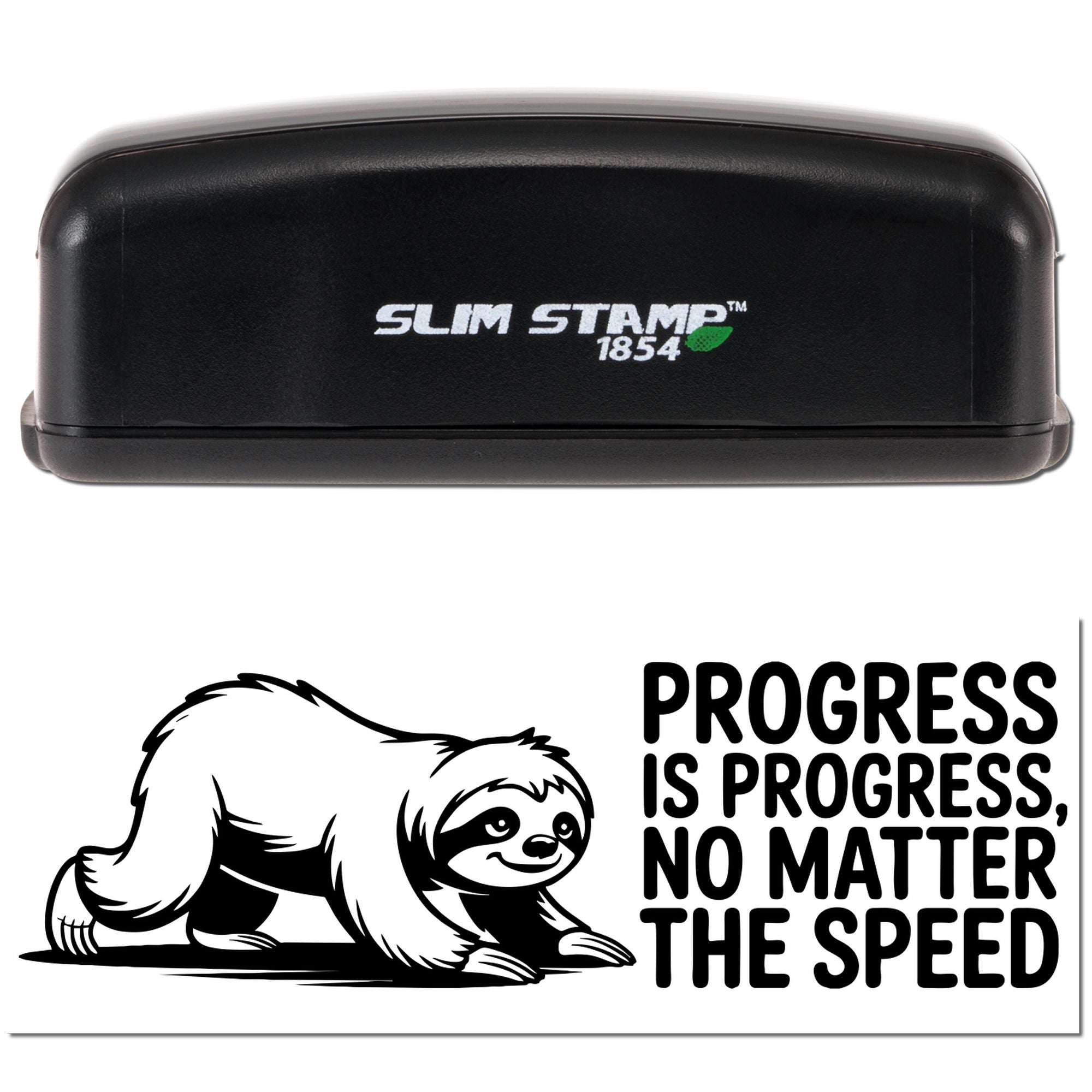 Black Slim Stamp 1854 stamp and seal set with white sloth graphic and bold quote, Progress is progress, no matter the speed.