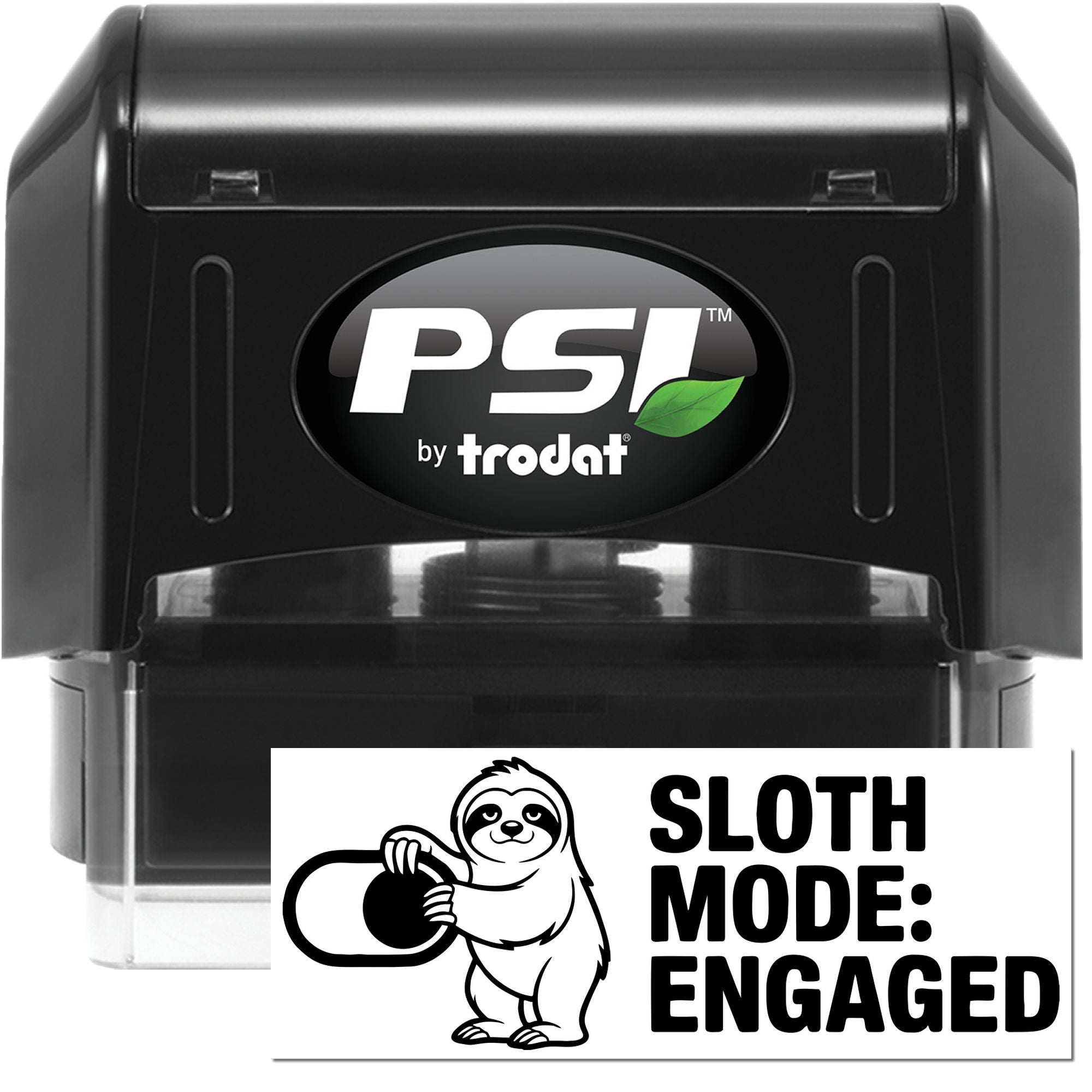 Black PSI by Trodat self-inking stamp and seal, black with clear base, green leaf logo, and Sloth Mode: Engaged design.