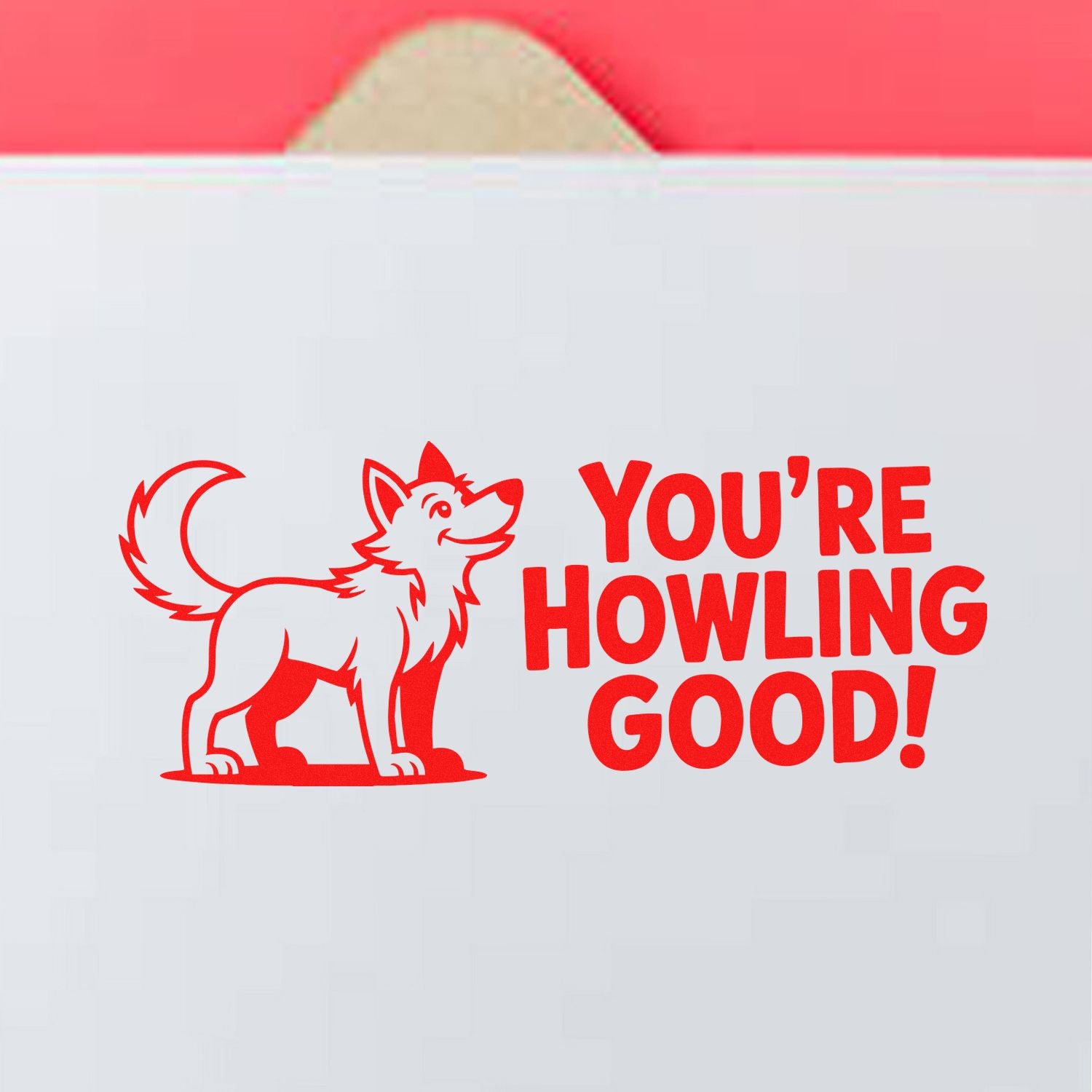 Red fox stamp seal with Youre howling good! in bright red on a white envelope