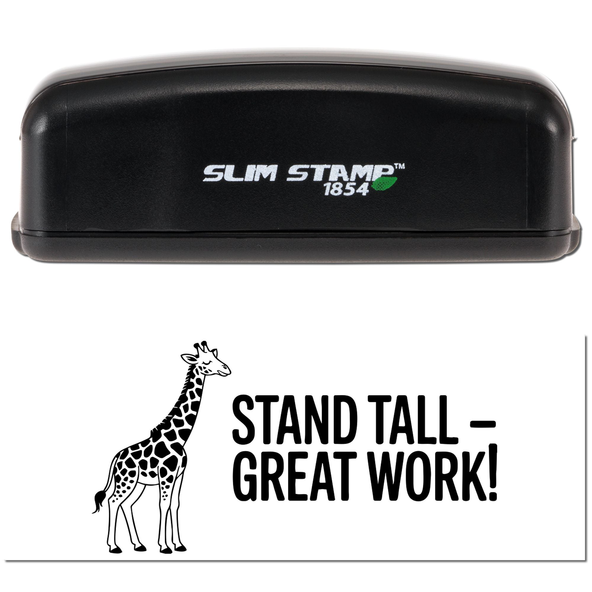 Black Slim Stamp 1854 stamp and seal with giraffe and bold Stand Tall Great Work! imprint on white background.
