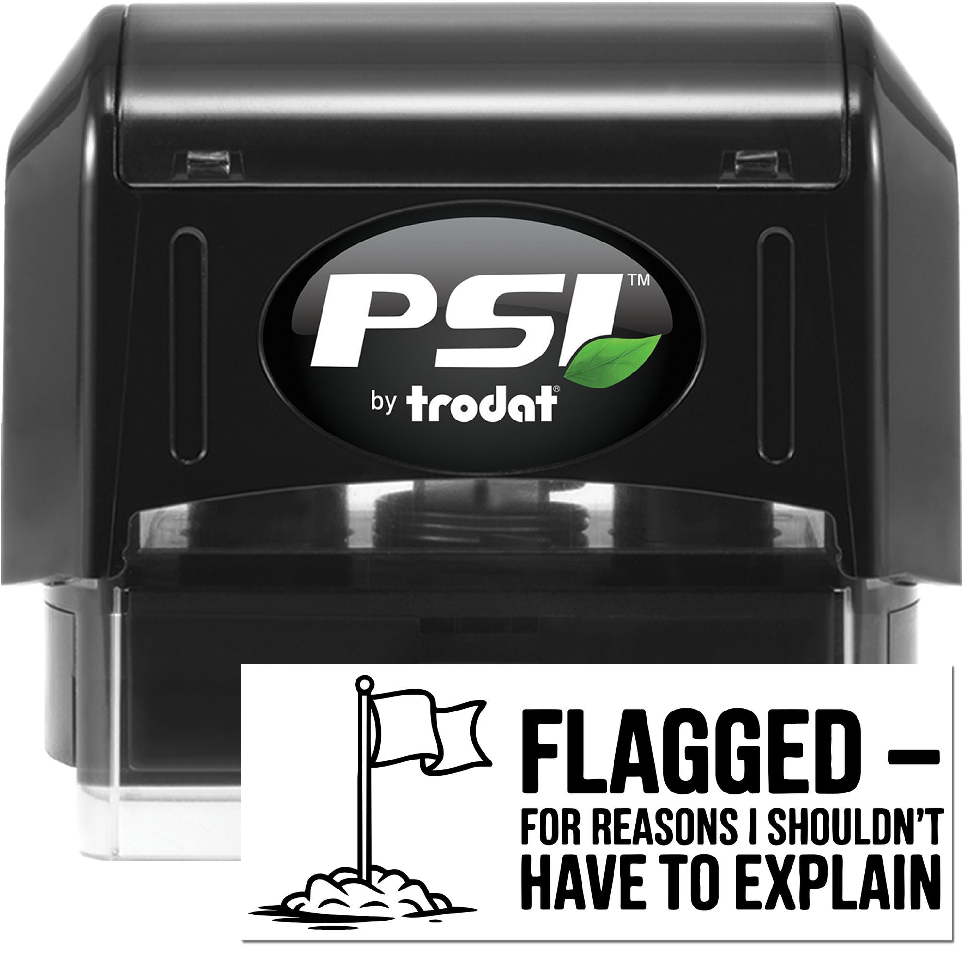 Black PSI by Trodat self-inking stamp and white rubber seal reading FLAGGED on a white background