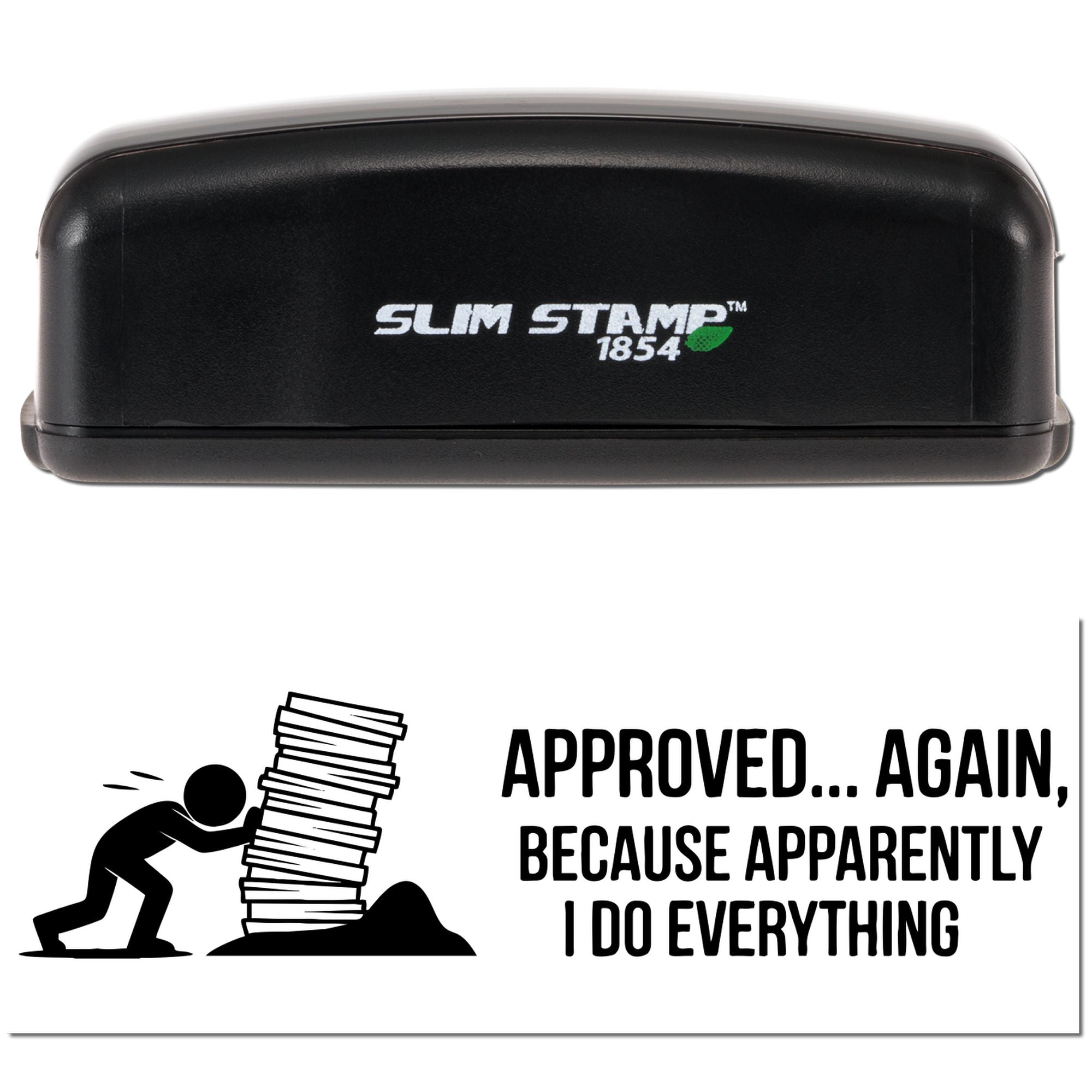 Black Slim Stamp 1854 self-inking stamp with white and green logo above a black humorous approval seal design on white background.