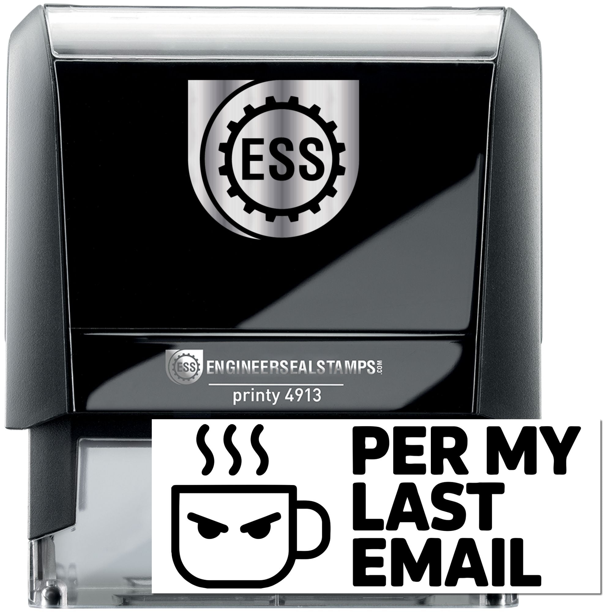 Black and gray self-inking engineer seal stamp with ESS logo, Per My Last Email text, and mug icon.