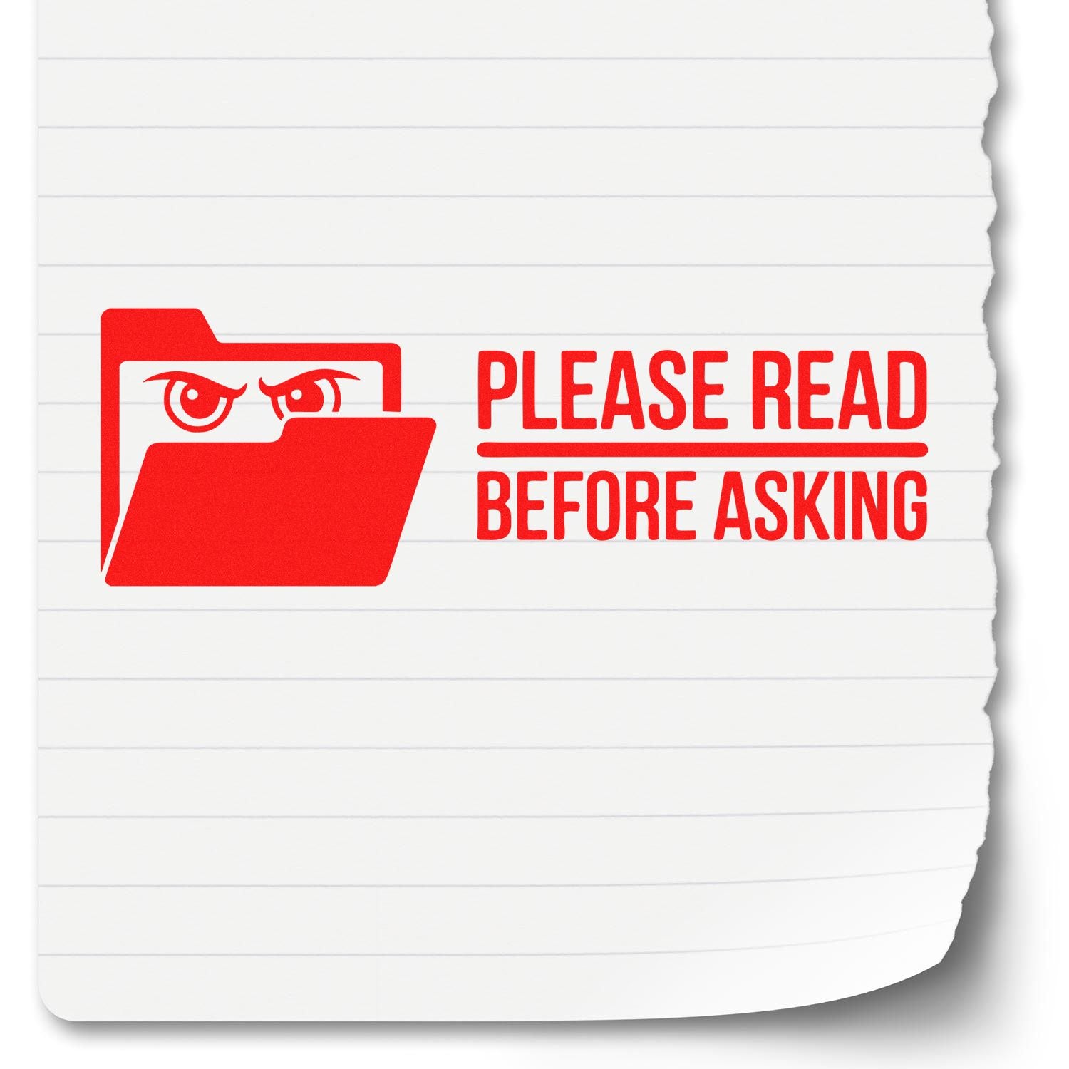 Red stamp seal with angry folder icon and PLEASE READ BEFORE ASKING text on white lined paper background.