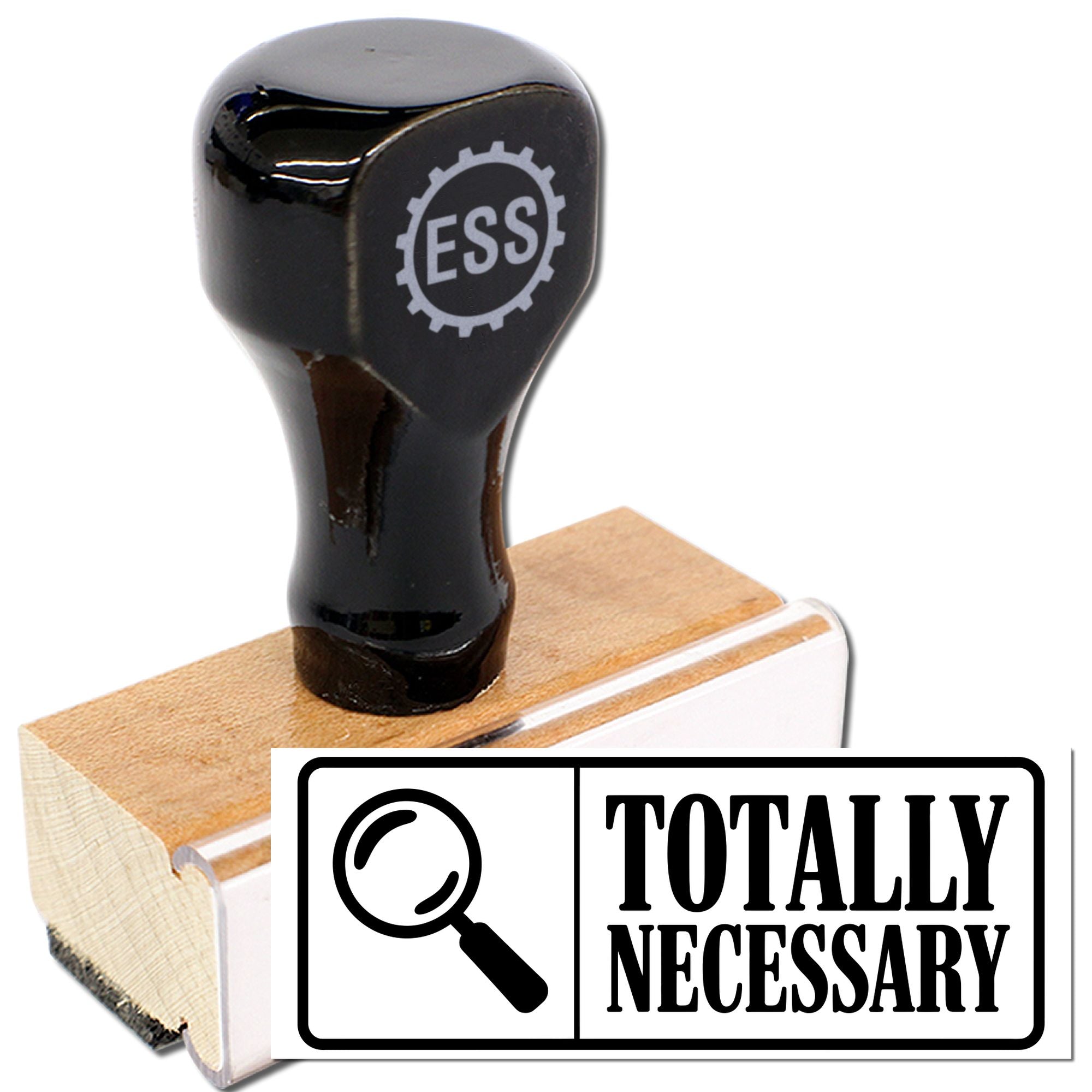 Black rubber stamp seal on a wooden block with Totally Necessary and magnifying glass icon, plus ESS logo.