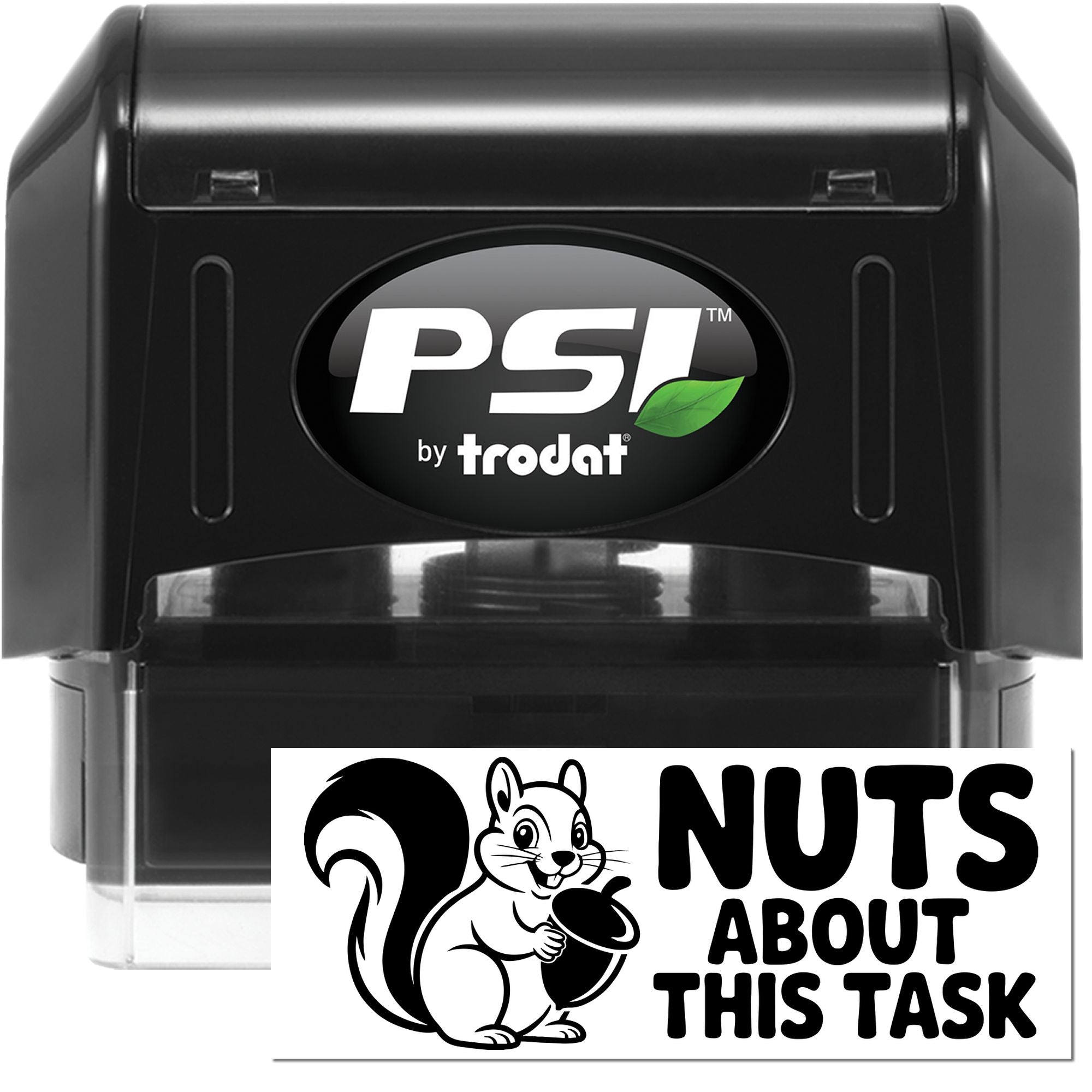 Black PSI by Trodat self-inking stamp and seal with squirrel graphic and Nuts About This Task text.