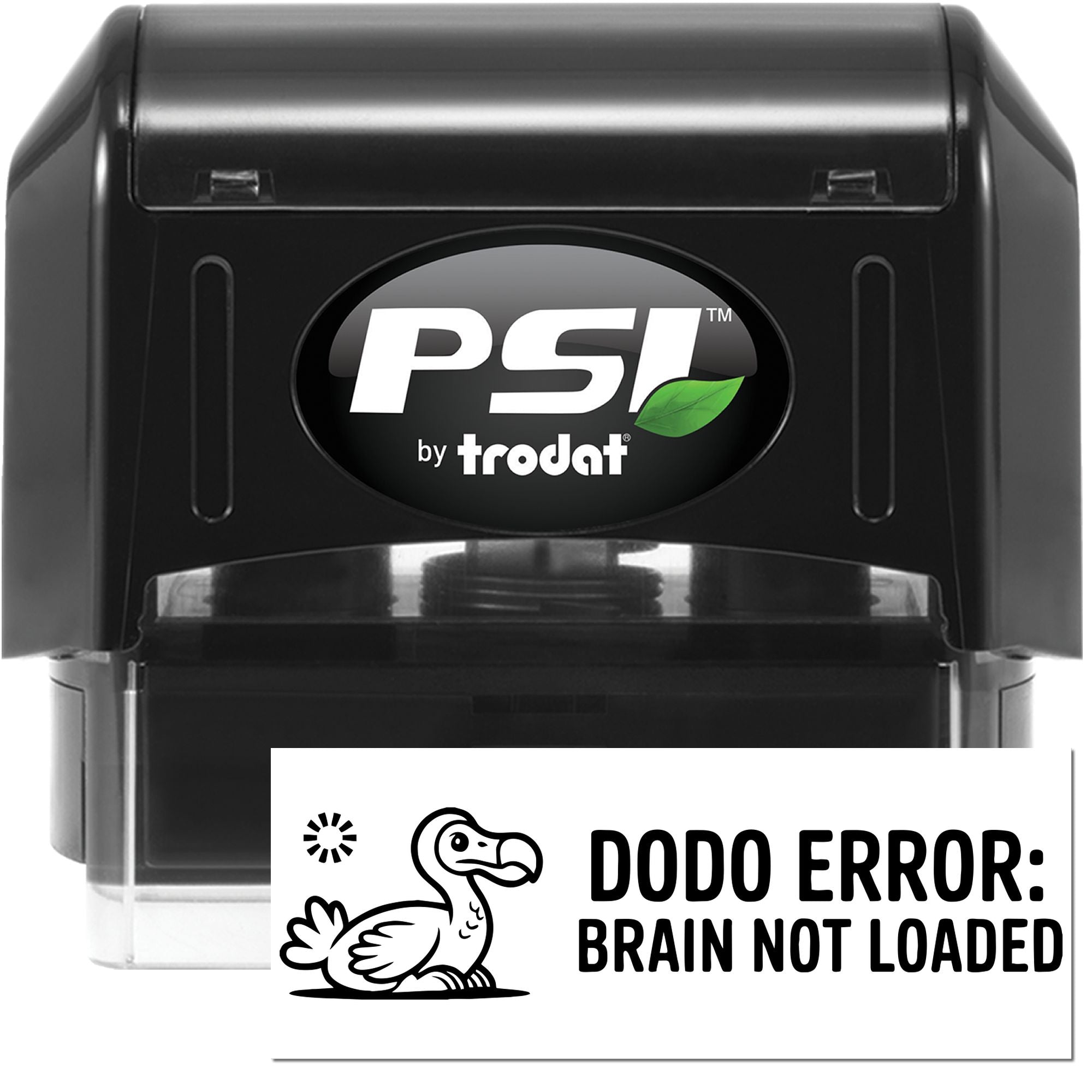 Black PSI by Trodat self-inking stamp and seal set with dodo graphic and DODO ERROR: BRAIN NOT LOADED text on white.