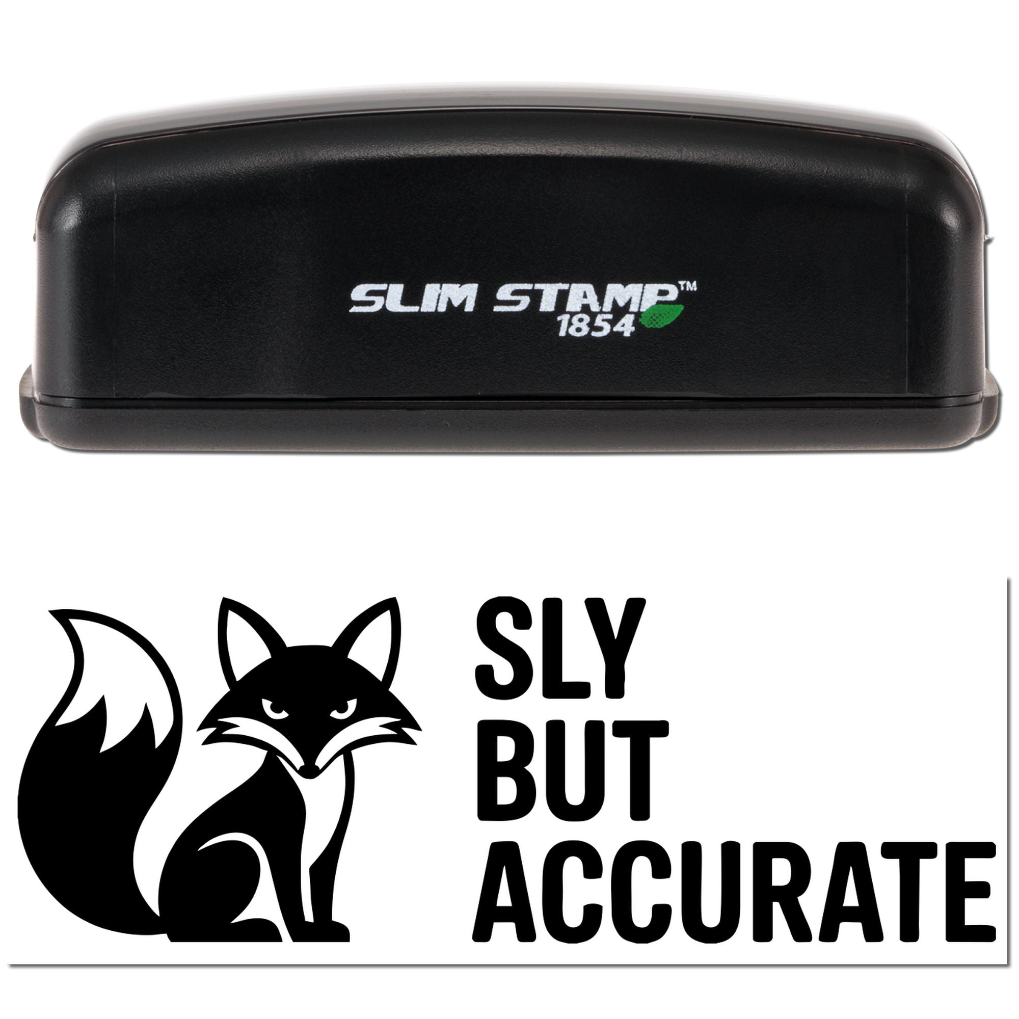 Black Slim Stamp 1854 self-inking stamp and seal set with fox logo and bold SLY BUT ACCURATE text on white.