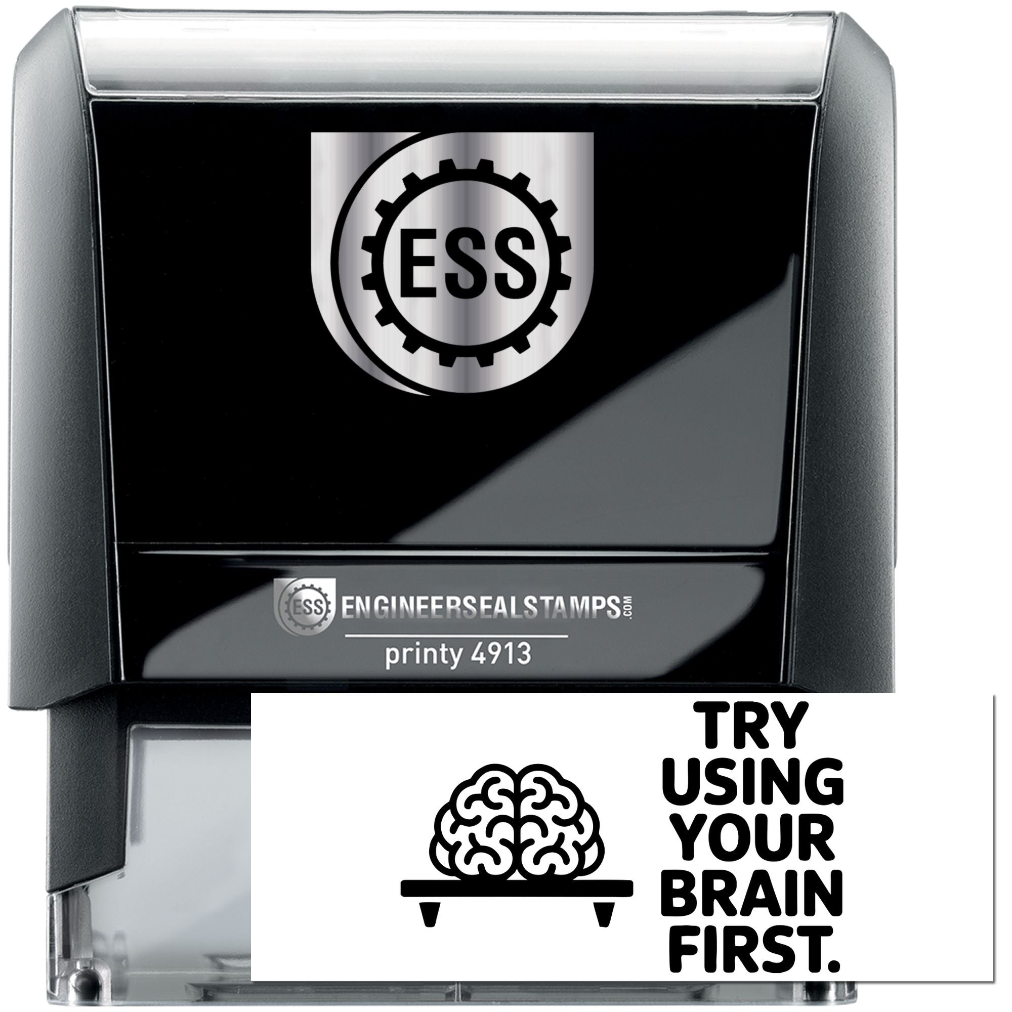 Black and silver Engineer Seal Stamp Printy 4913 with ESS gear seal logo and white card saying Try using your brain first.