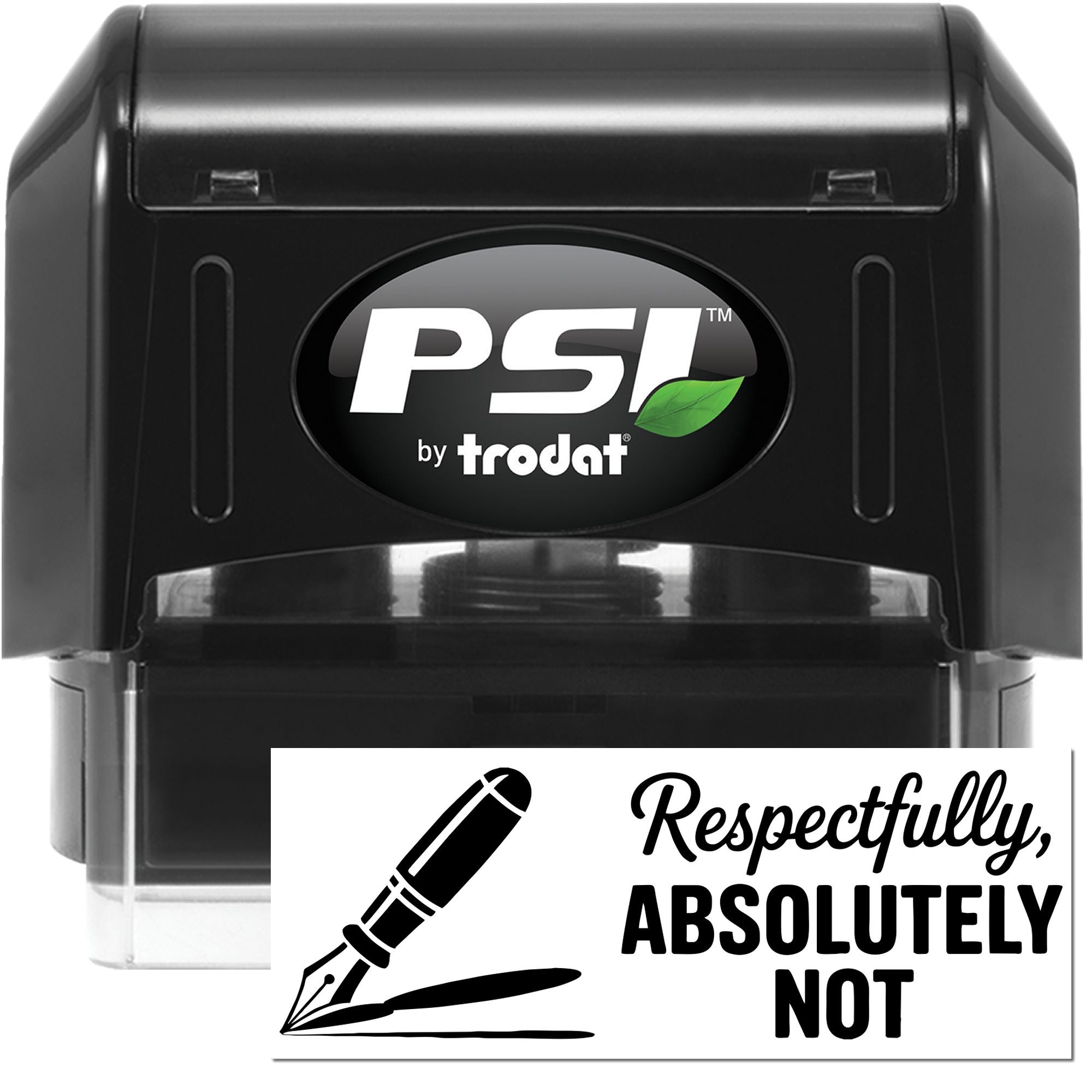 Black PSI by Trodat self-inking stamp and seal set with green leaf logo and Respectfully, Absolutely Not imprint plate.