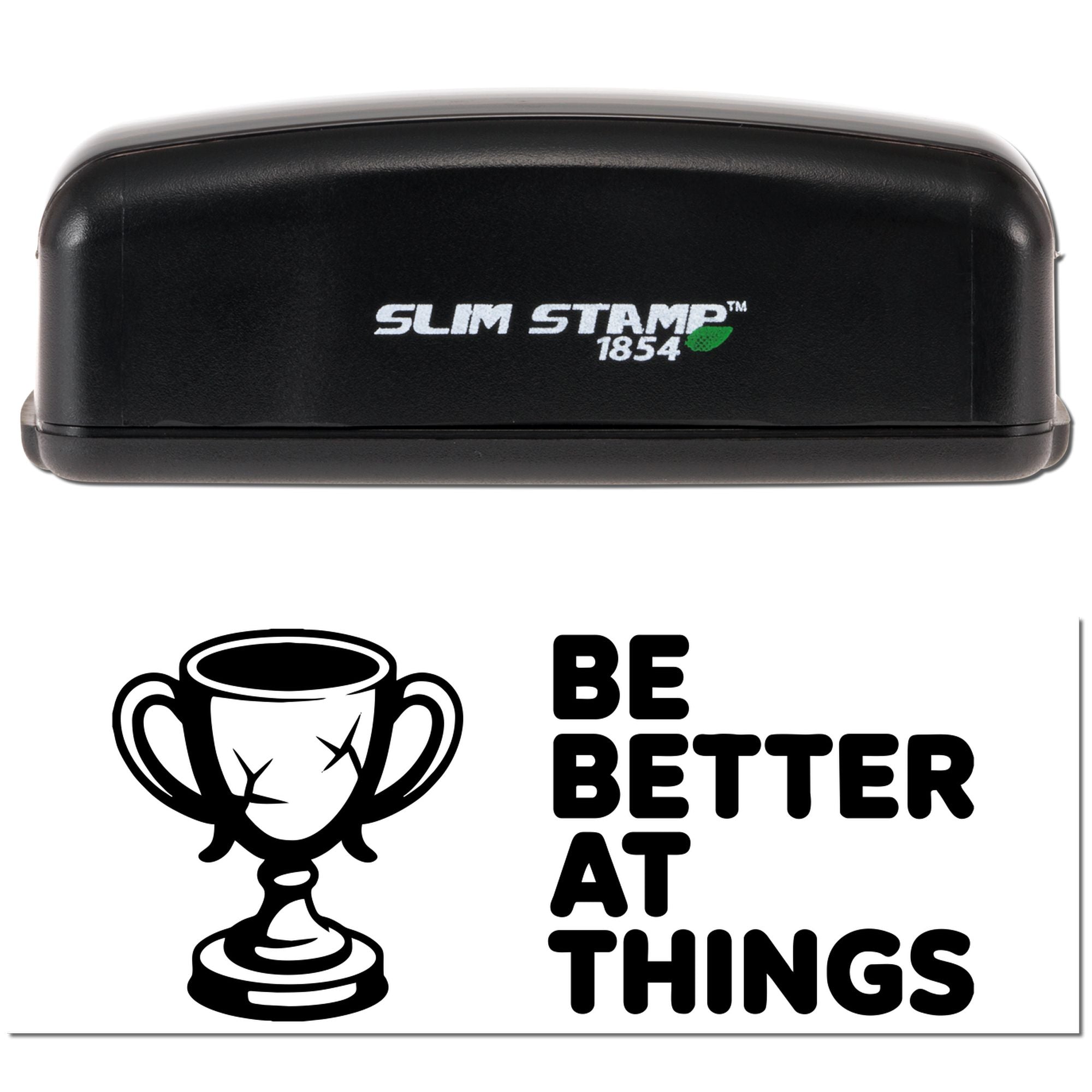 Black Slim Stamp 1854 stamp and seal with green leaf logo, above a trophy icon and bold Be Better at Things text.