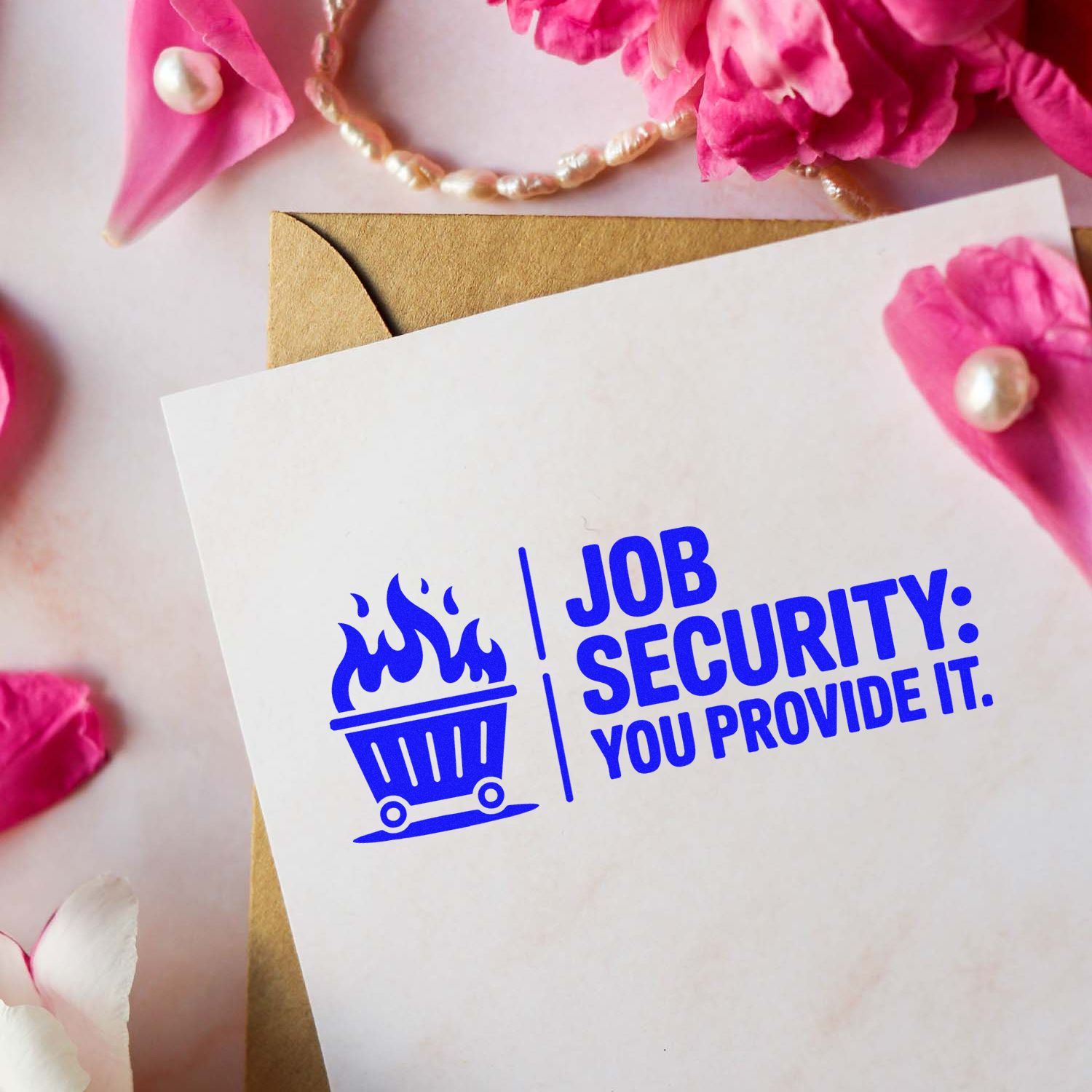 Blue job security stamp/seal on white card with flaming trash bin, over a gold envelope, framed by pink flowers and pearls.