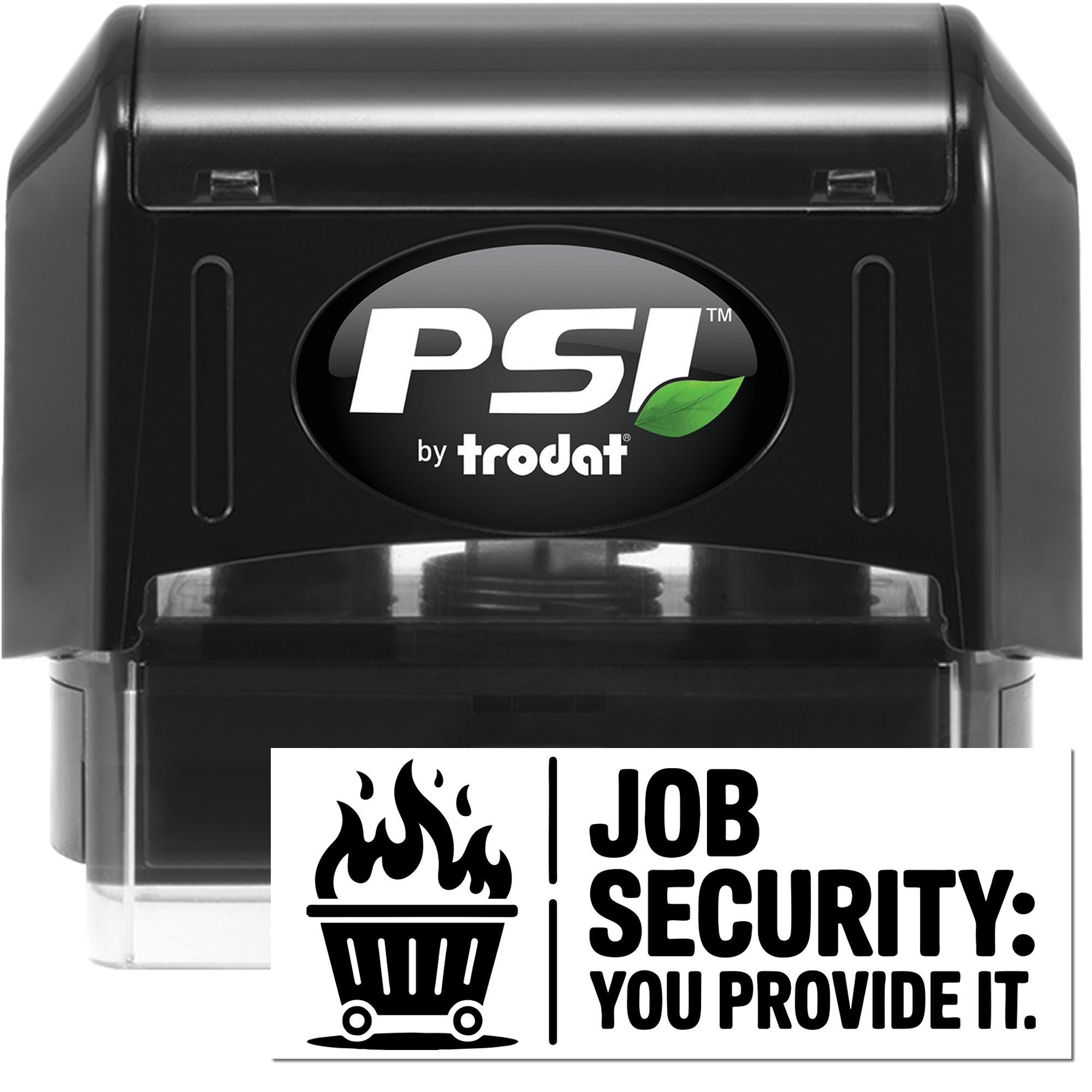 Black PSI by Trodat self-inking stamp and seal with green leaf logo, featuring a job security warning label.