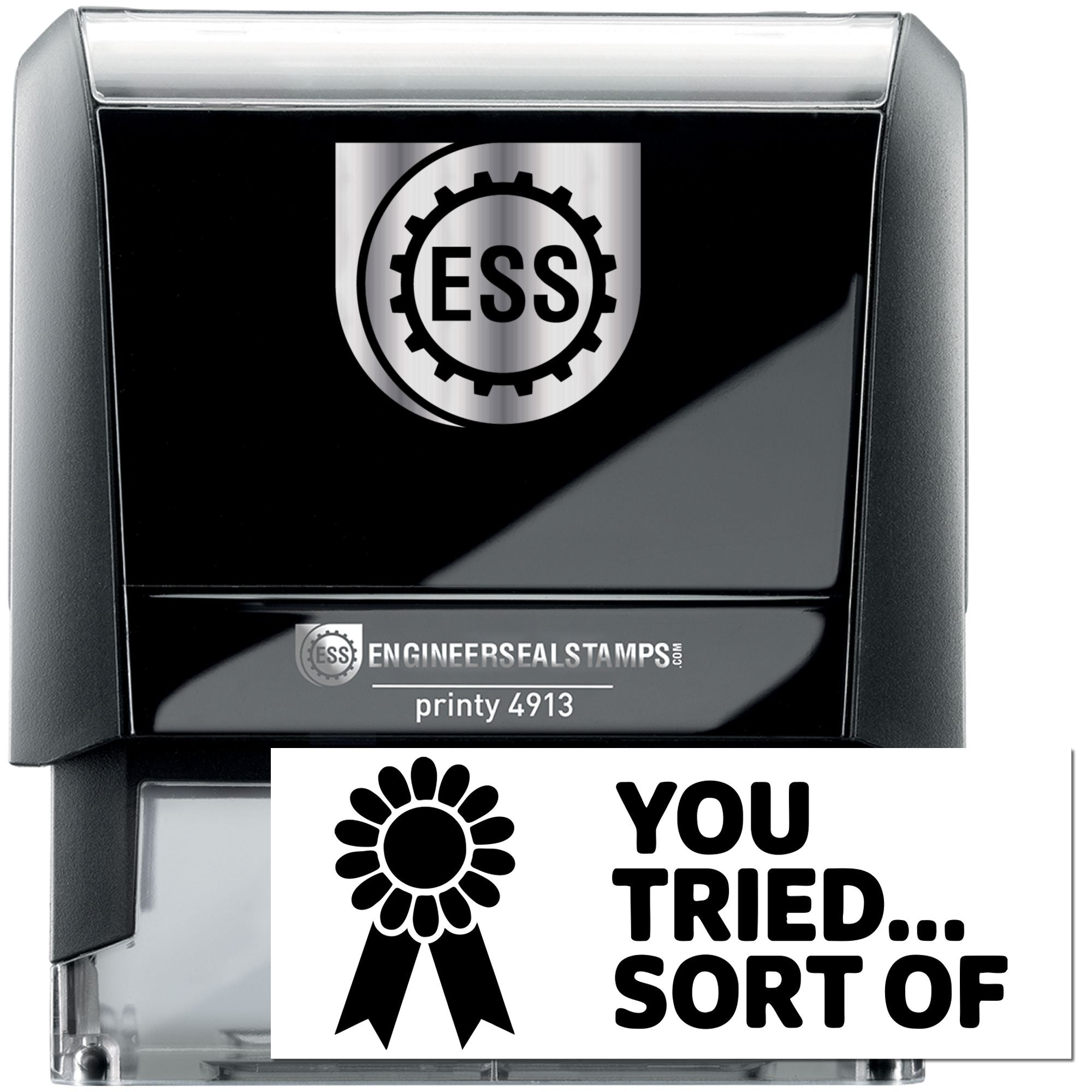 Black and silver self-inking ESS stamp and seal, Printy 4913, with gear logo and You tried... sort of text.