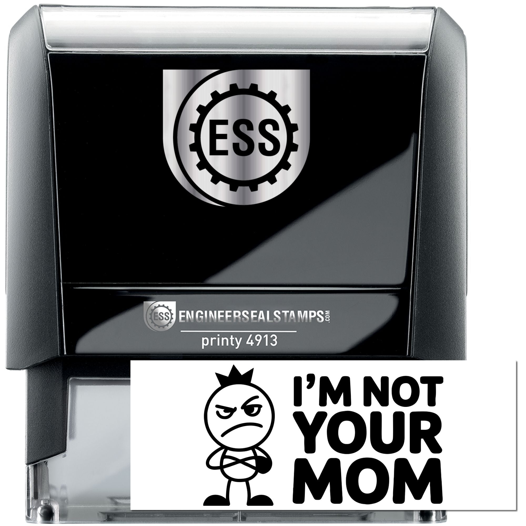 Black self-inking ESS stamp and seal with silver top, showing a bold Im Not Your Mom custom imprint.