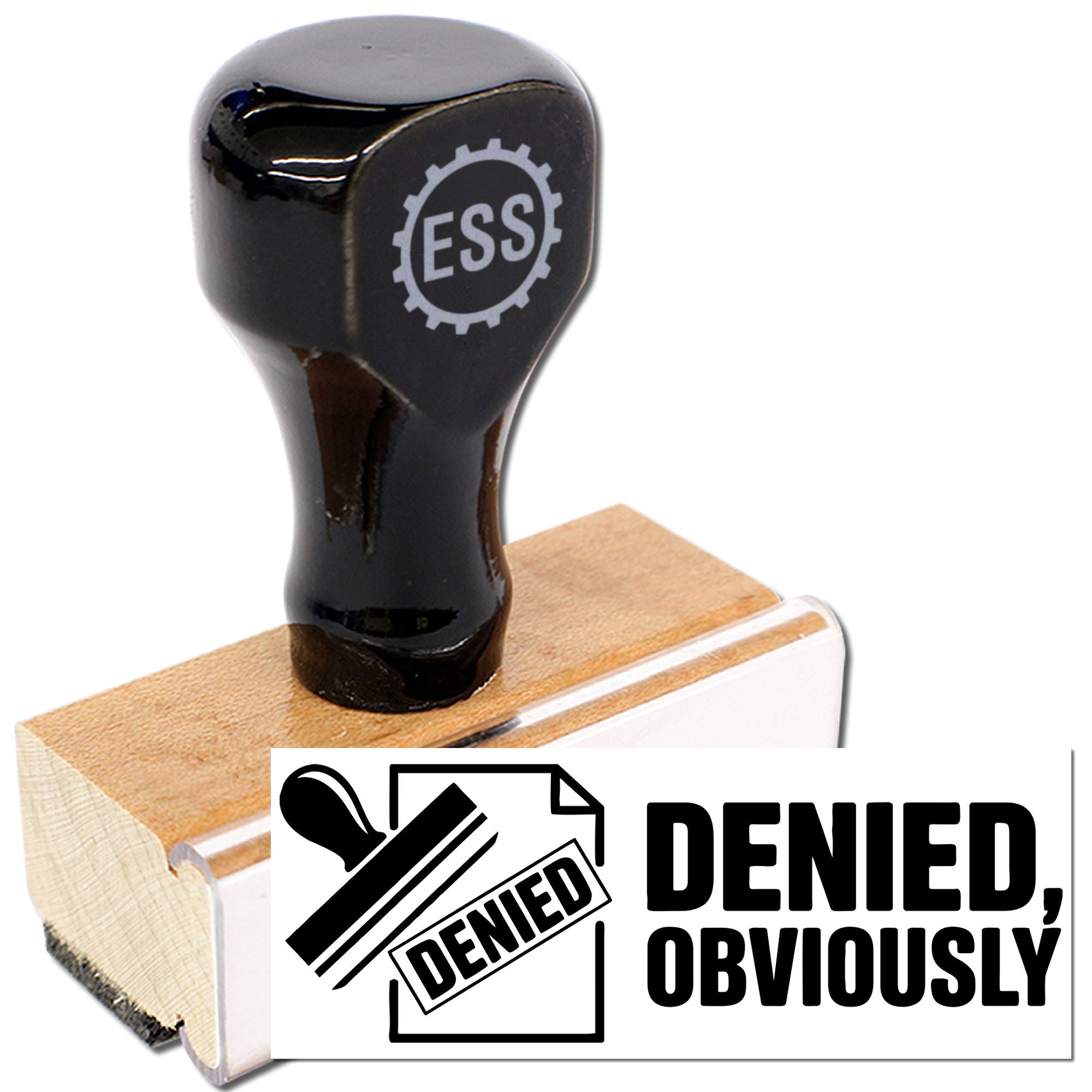 Black ESS rubber stamp on a wooden base with a white denial seal reading Denied, obviously