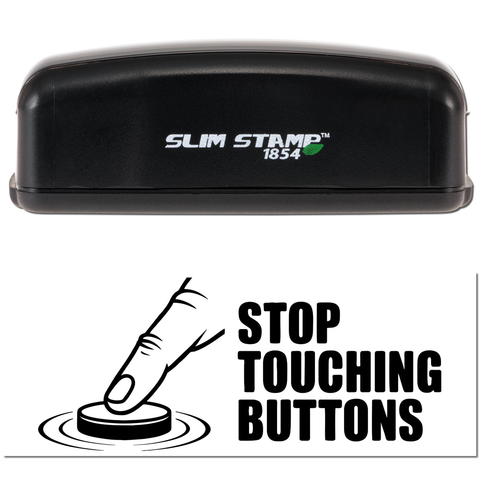 Black Slim Stamp 1854 self-inking stamp and seal with Stop Touching Buttons warning and hand-press icon on white background.