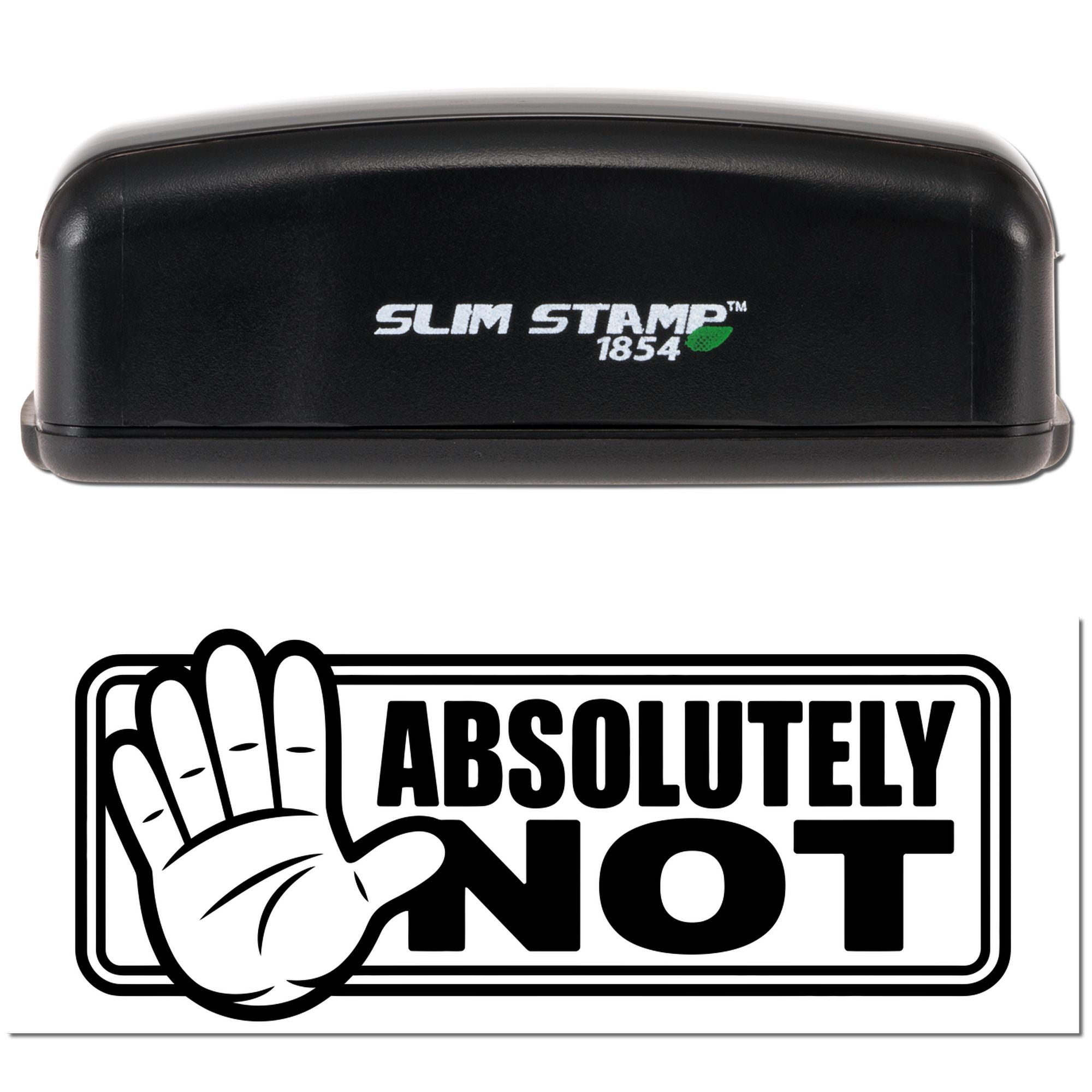 Black Slim Stamp 1854 self-inking stamp and Absolutely NOT seal graphic on white background.