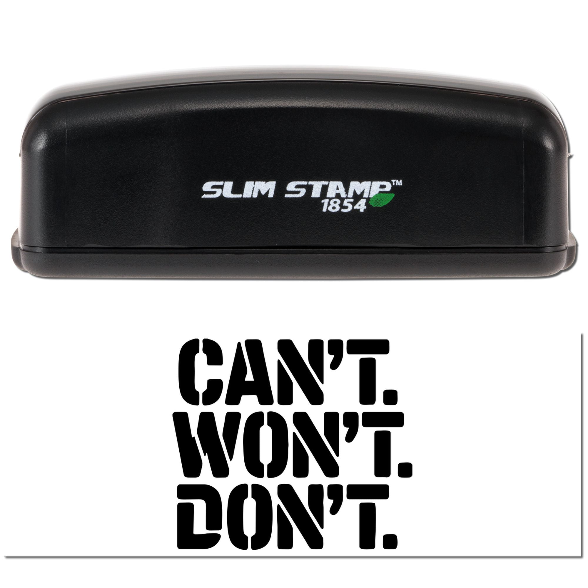 Black Slim Stamp 1854 self-inking stamp with white logo, above bold black CANT. WONT. DONT. seal design on white background.