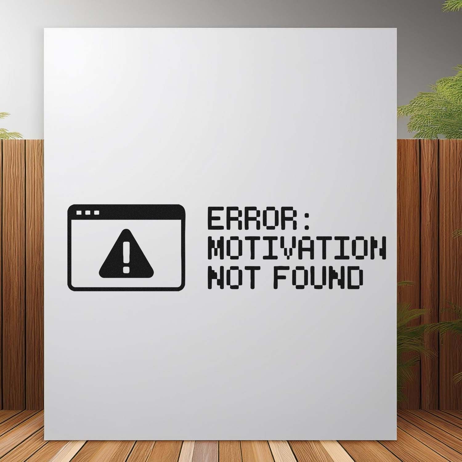 Black error warning stamp seal with warning icon and text ERROR: MOTIVATION NOT FOUND on white background.