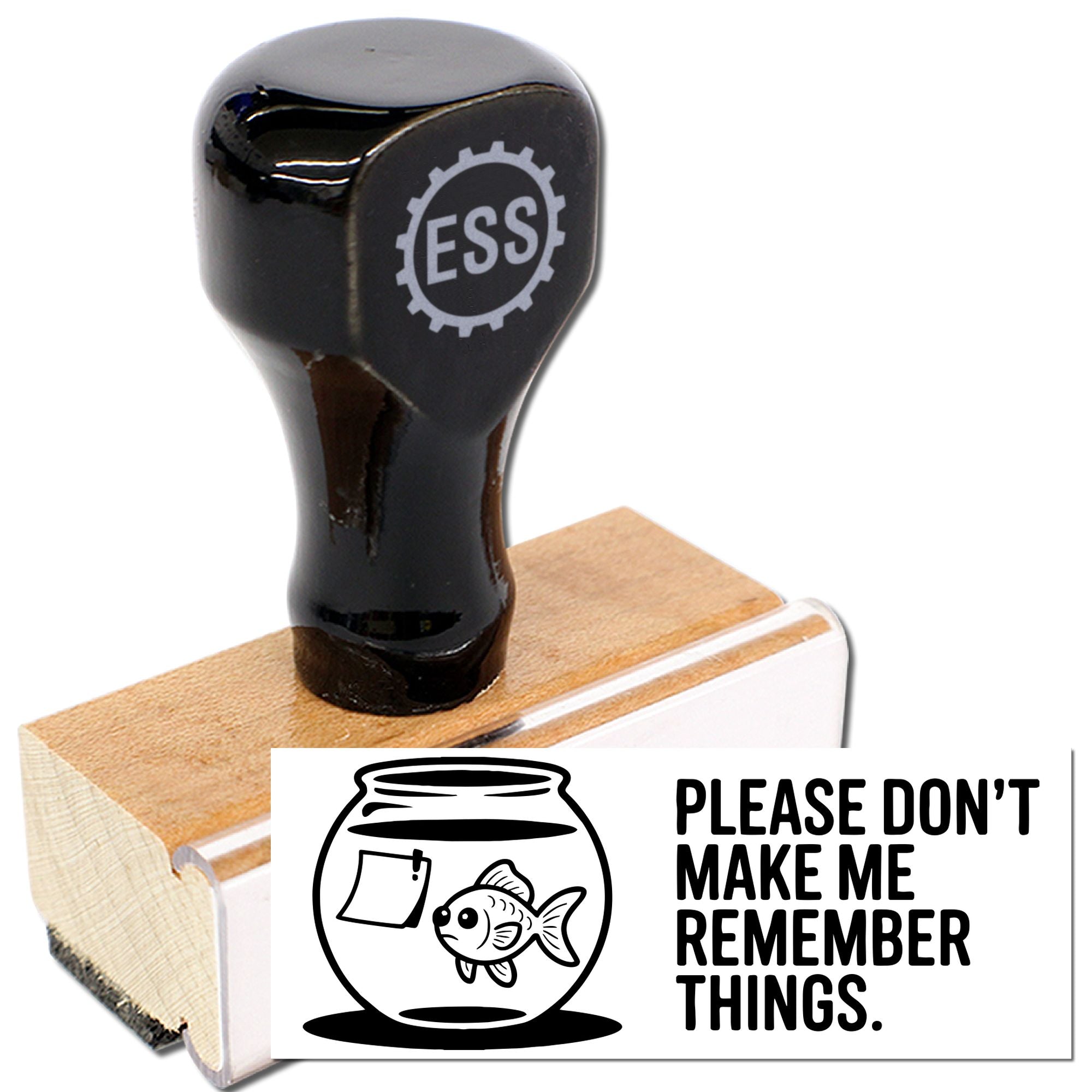 Black ESS rubber stamp with wooden base and white seal design saying Please dont make me remember things.