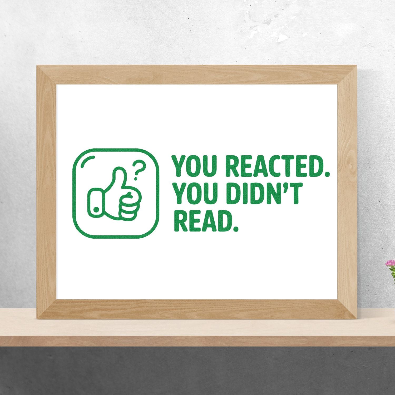 Green stamp and seal design with thumbs-up icon and text: You Reacted. You Didnt Read.