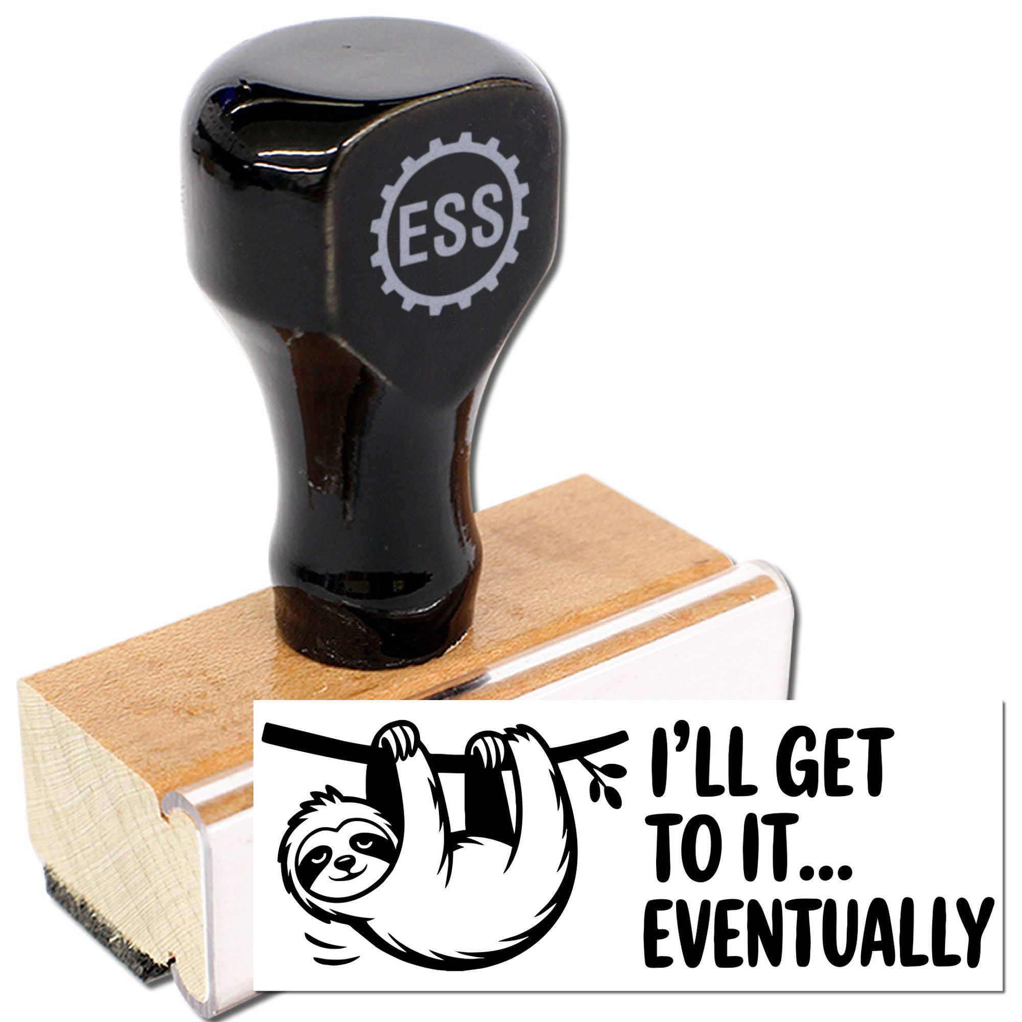 Black ESS rubber stamp seal with sloth design and Ill get to it... eventually text on wooden base