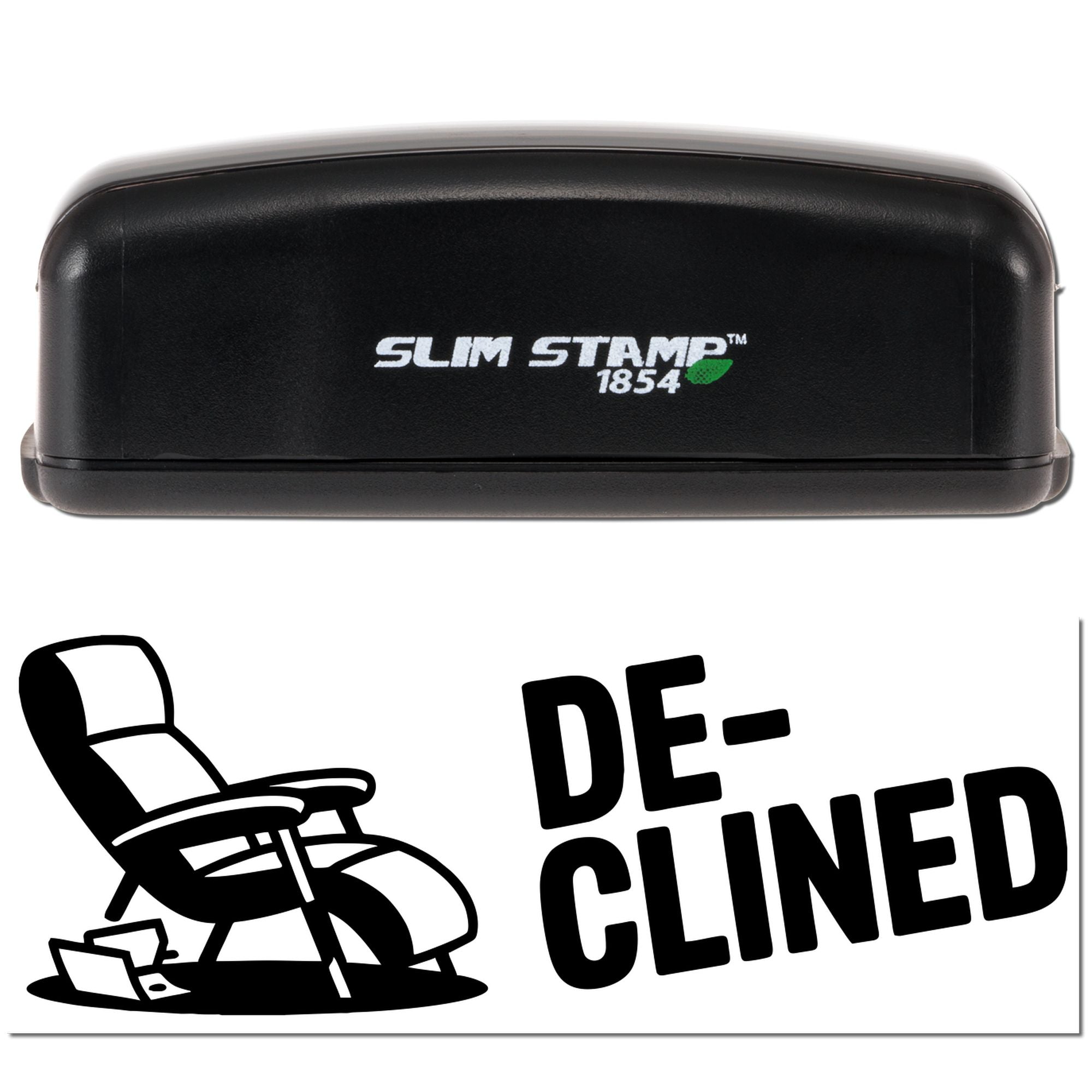 Black Slim Stamp 1854 self-inking stamp and seal with DE-CLINED text and broken chair icon on white background.