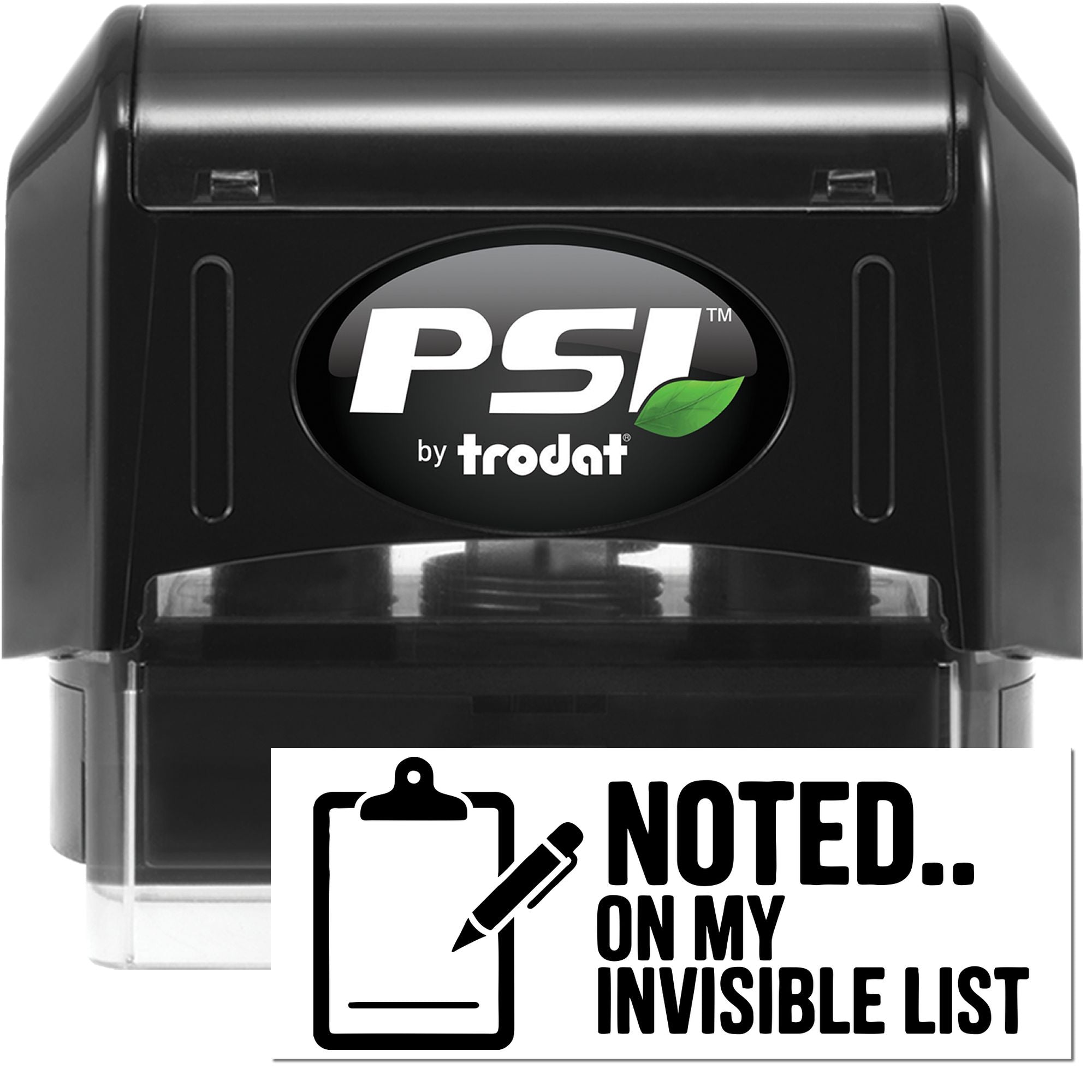 Black PSI by Trodat self-inking stamp and seal with green leaf logo and Noted on my invisible list design.