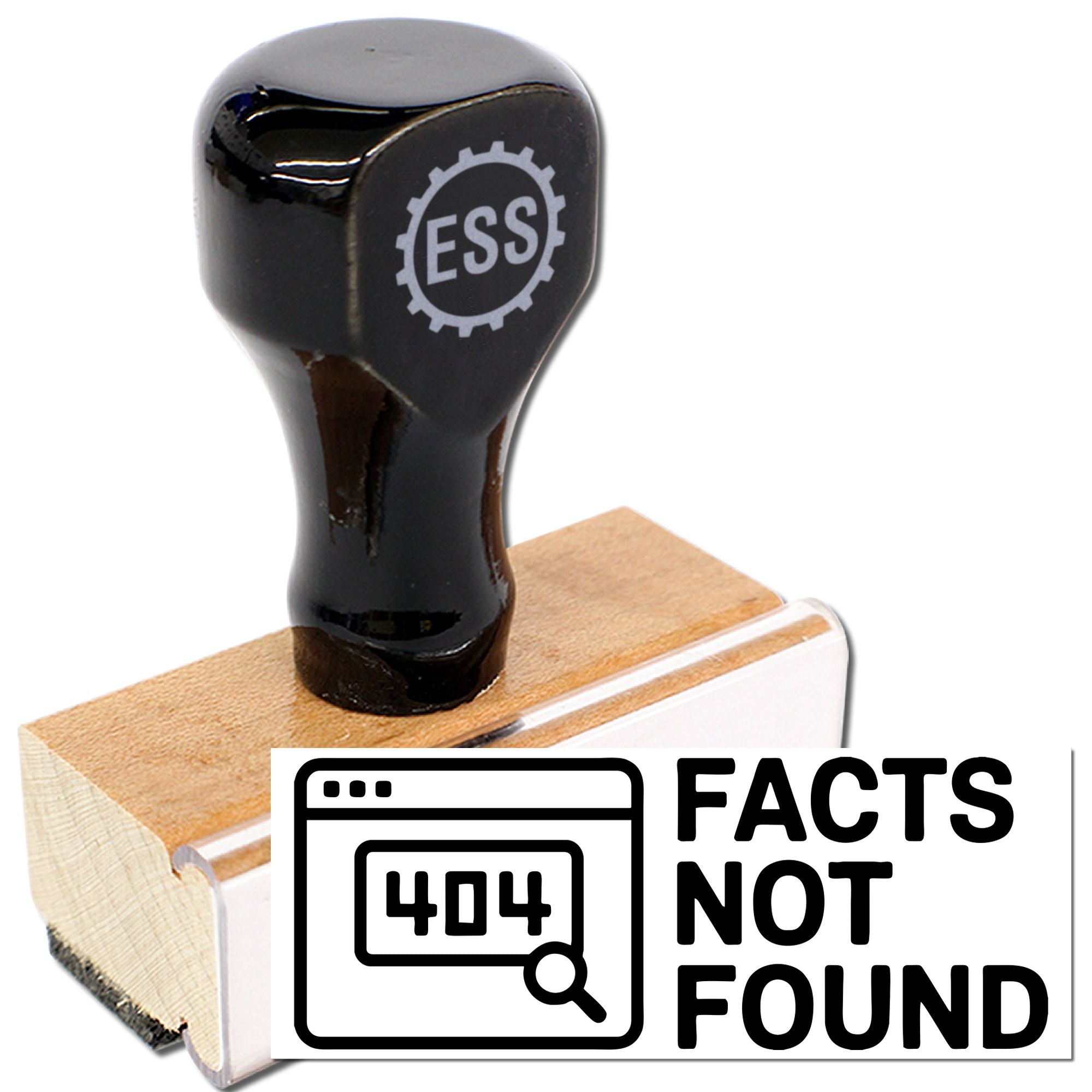 Glossy black ESS rubber stamp with wooden base and 404 Facts Not Found seal design