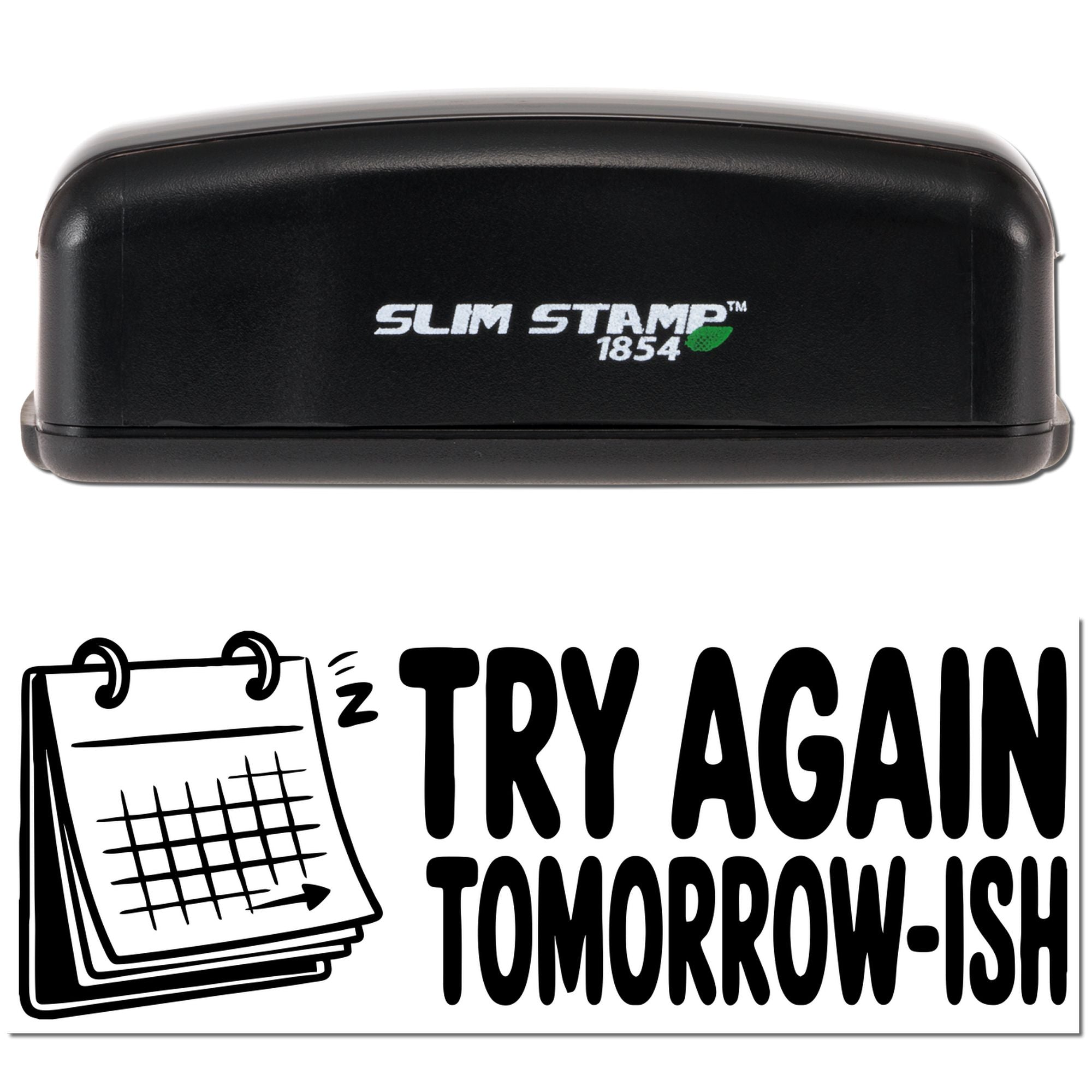 Black Slim Stamp 1854 self-inking stamp and seal with white lettering and green accent, plus "Try Again Tomorrow-ish" graphic.