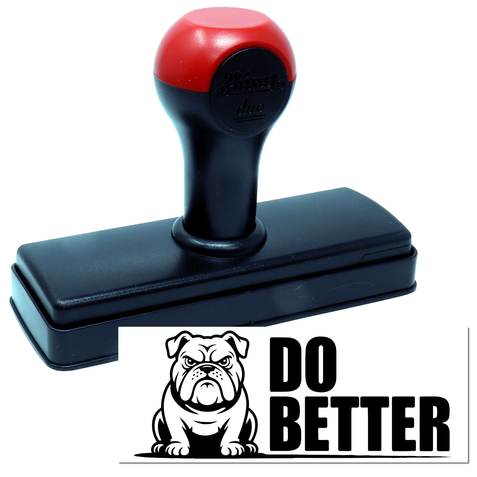 Red and black self-inking stamp with bulldog logo and DO BETTER custom seal.