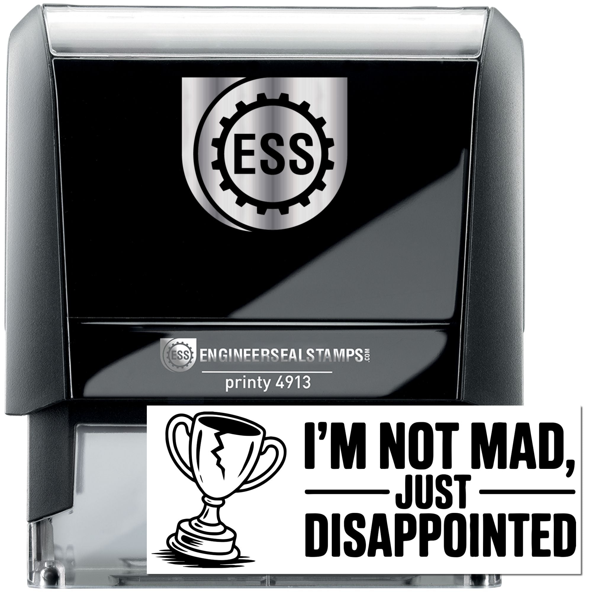 Black self-inking engineer seal stamp and white stamp with trophy graphic and bold Im not mad, just disappointed text