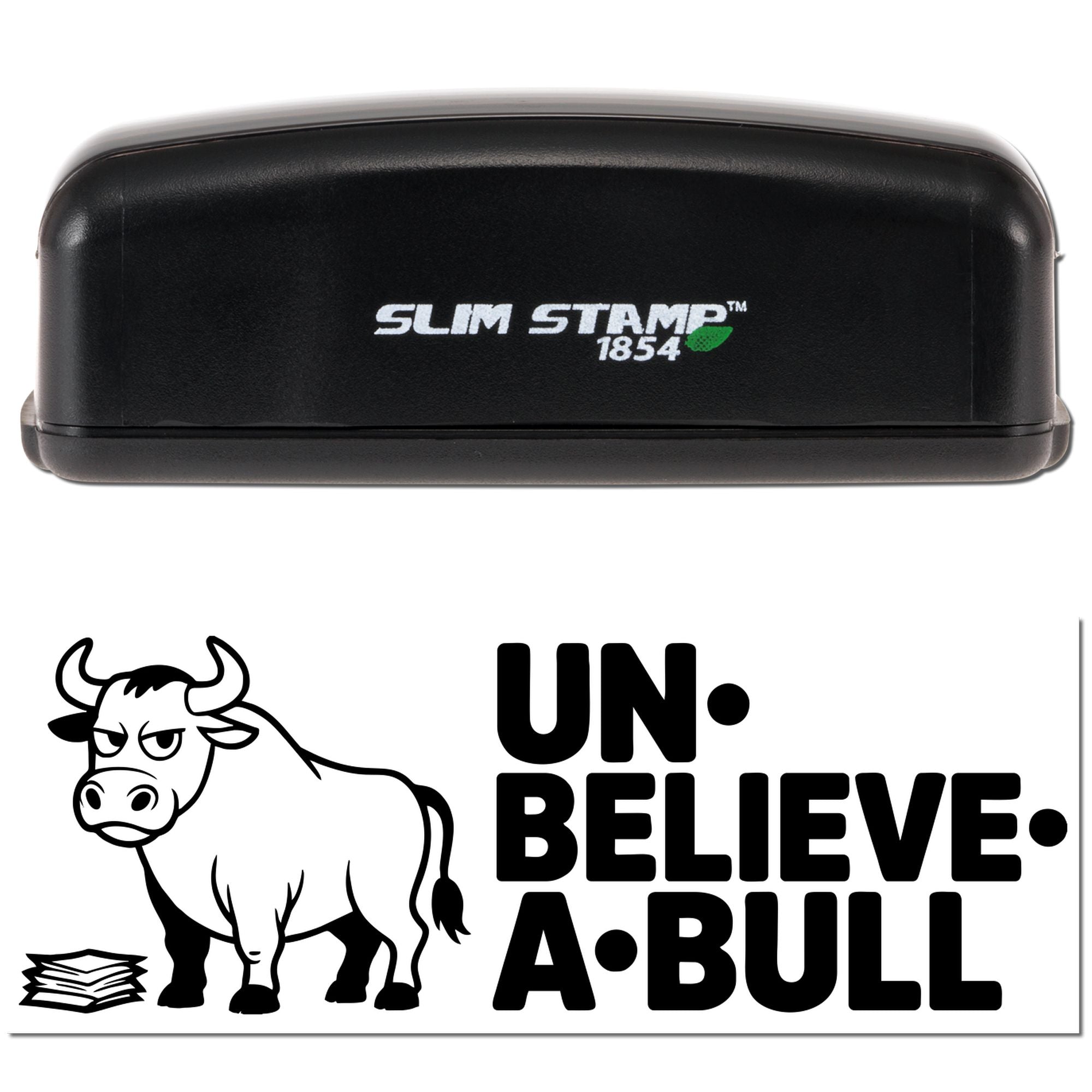 Black Slim Stamp 1854 self-inking stamp and seal with cow graphic and bold UN.BELIEVE.A.BULL text on white.