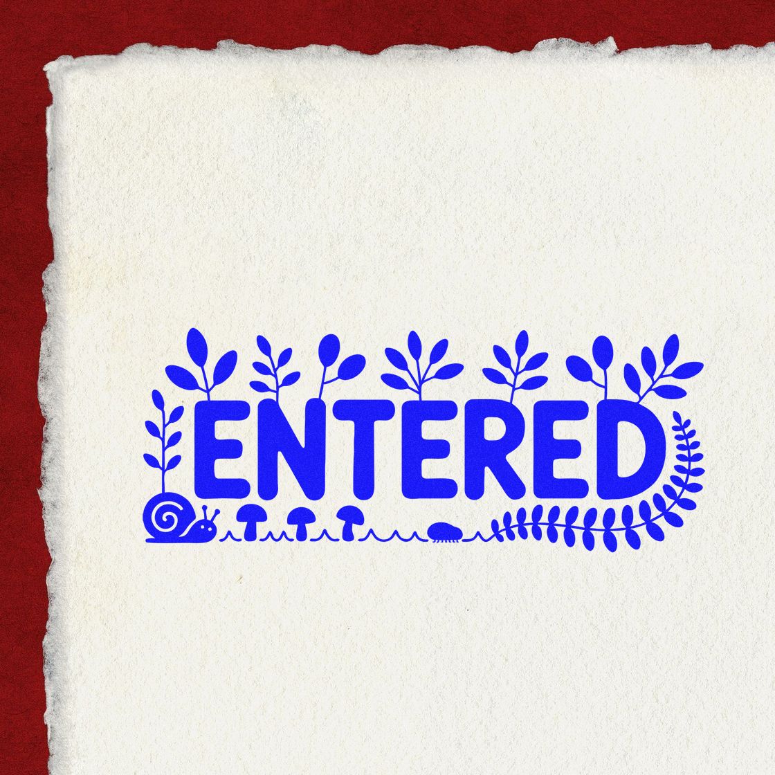 Blue ENTERED stamp seal with leaf, mushroom, and snail border on textured white paper against a red background.