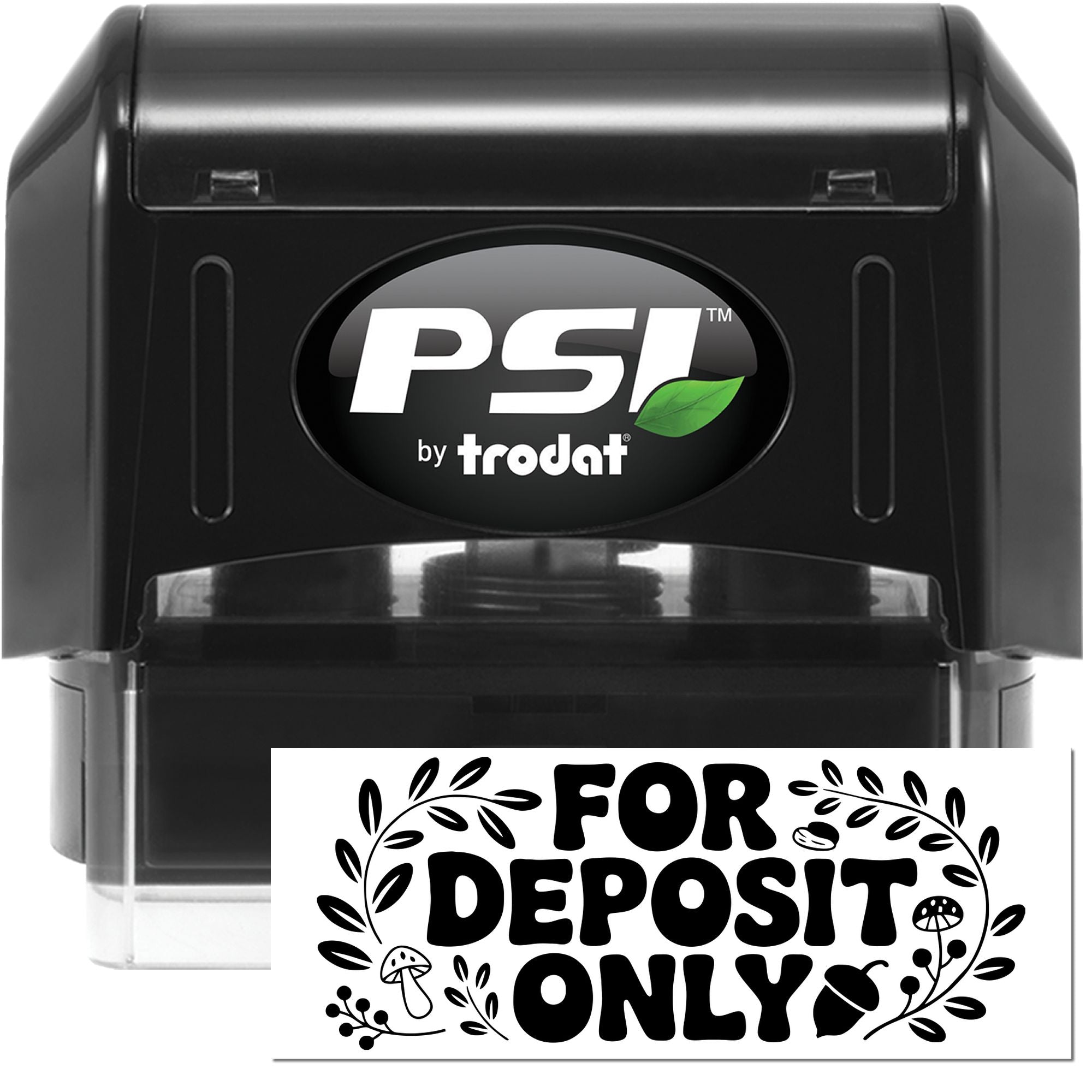 Black PSI by Trodat stamp with green leaf logo and FOR DEPOSIT ONLY bank seal on white background.