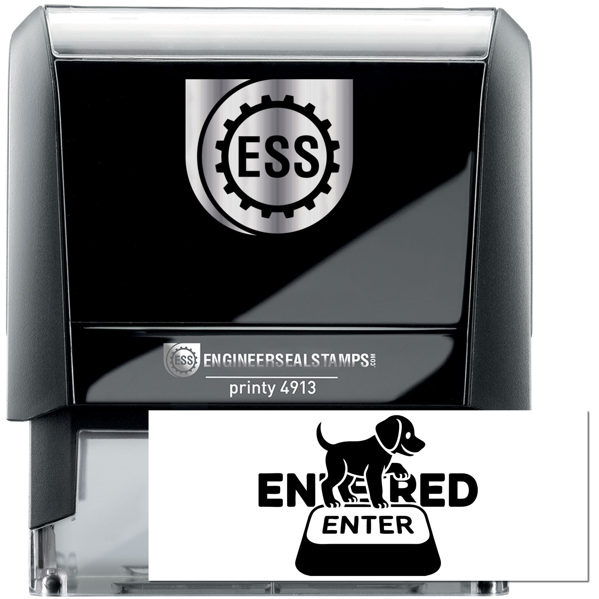 Black self-inking stamp with ESS seal logo and white ENTERED dog sign imprint.