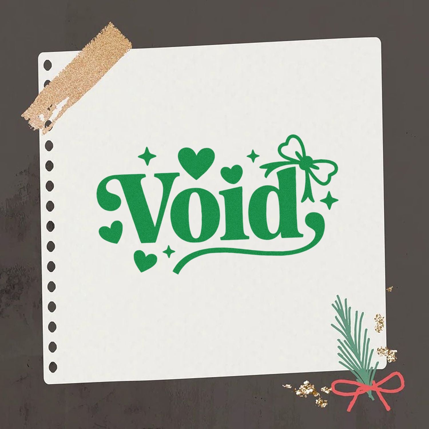 Green Void stamp and seal on white paper with hearts, stars, bow, and black binder holes