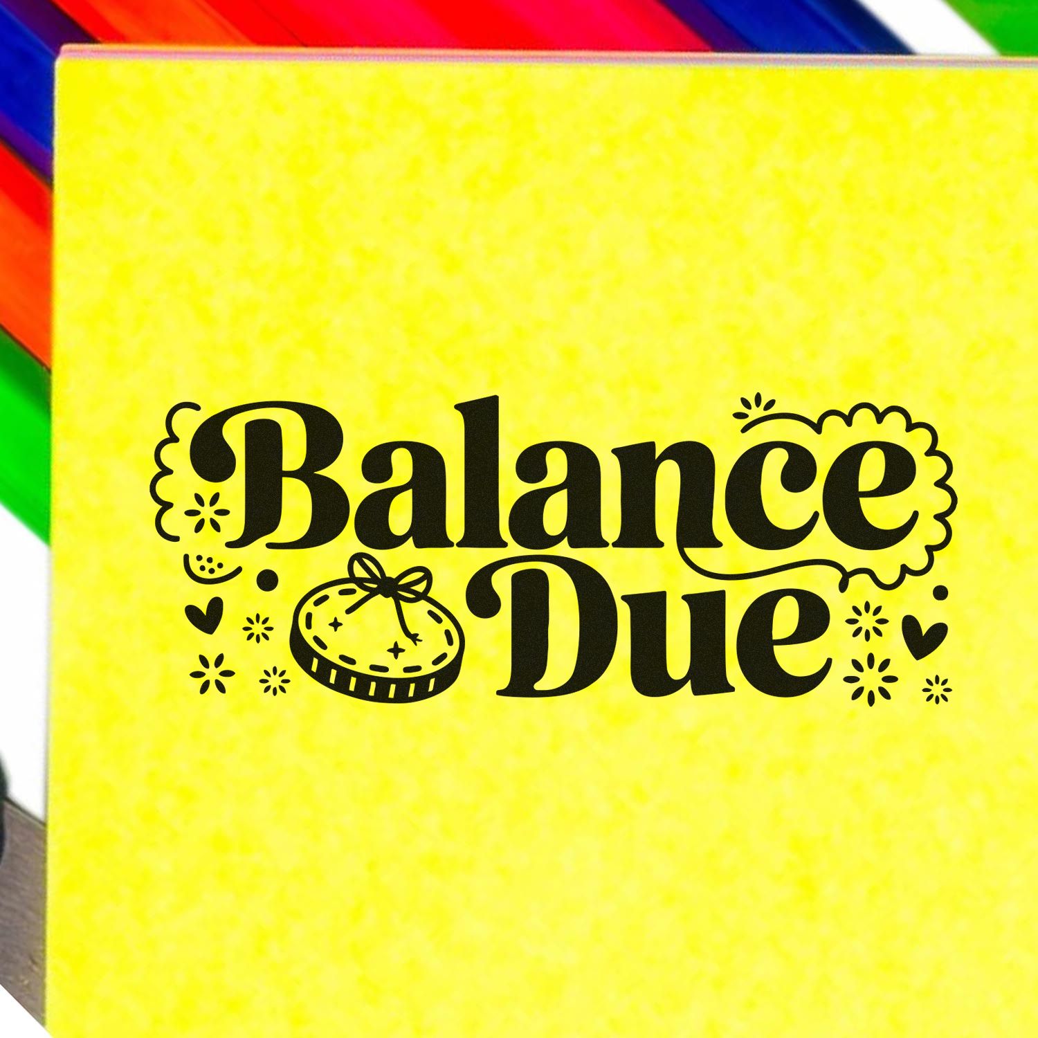 Yellow Balance Due stamp seal with black lettering, doodles, and a colorful striped background.