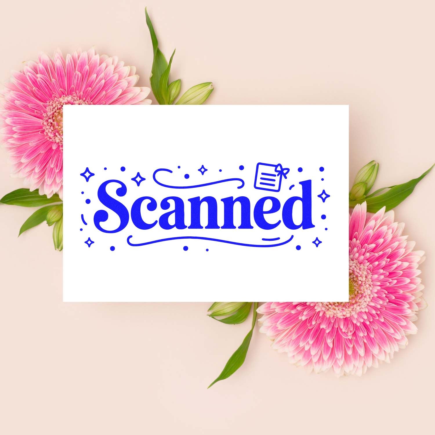 Blue Scanned stamp seal on white card, framed by pink gerbera flowers and green leaves on a soft blush background.