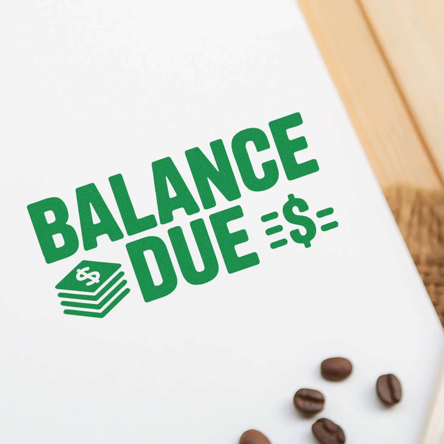 Green Balance Due stamp and seal design with money icon on white surface, beside coffee beans.
