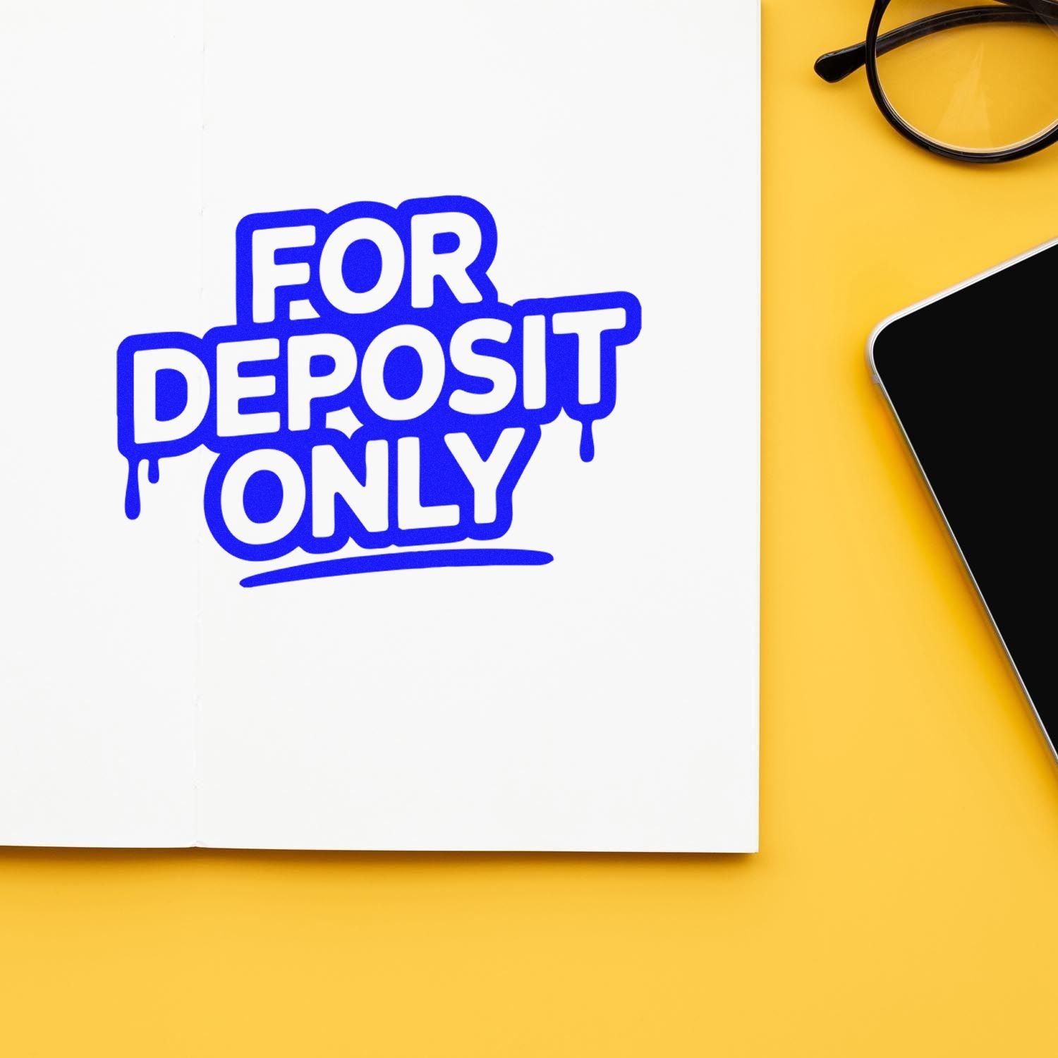 Blue FOR DEPOSIT ONLY stamp seal on white paper over a yellow background with glasses and a smartphone.