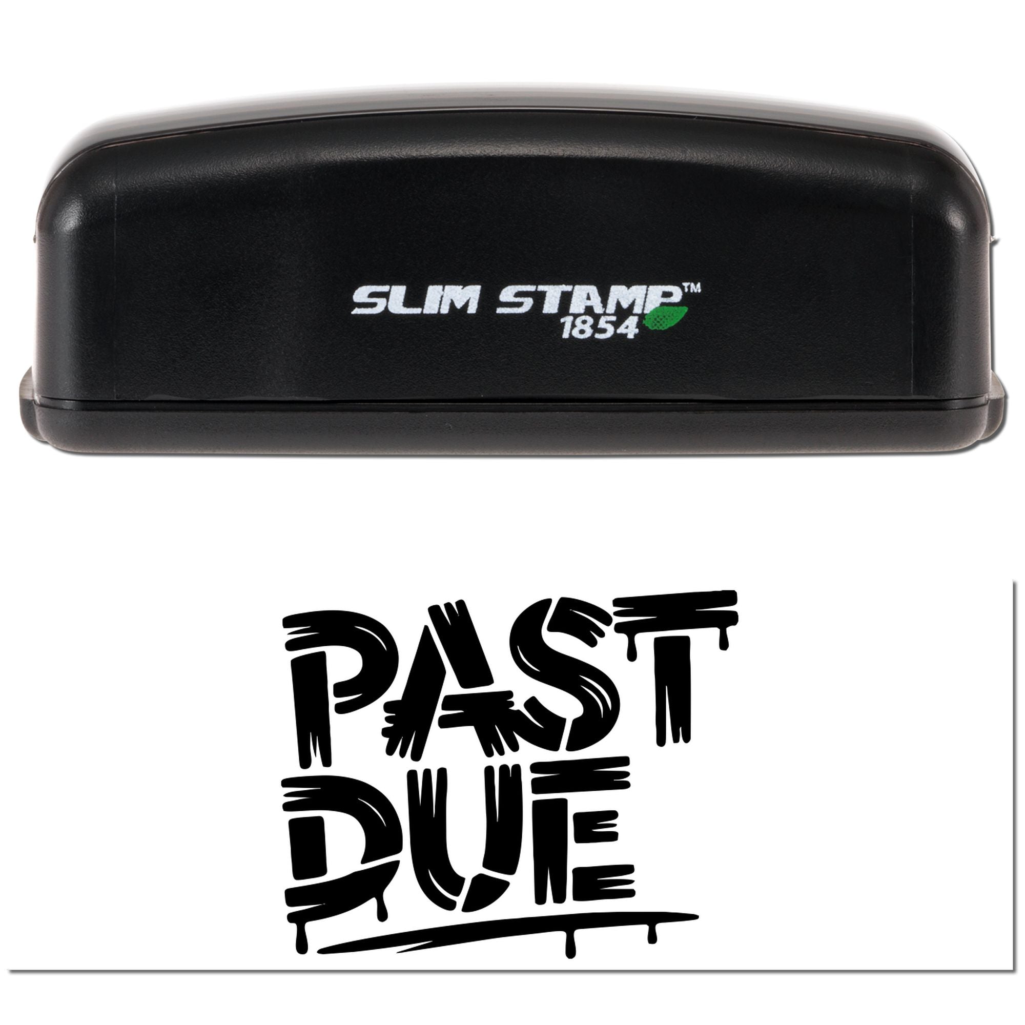 Black Slim Stamp 1854 self-inking stamp case with green logo above a bold black PAST DUE seal on white background.