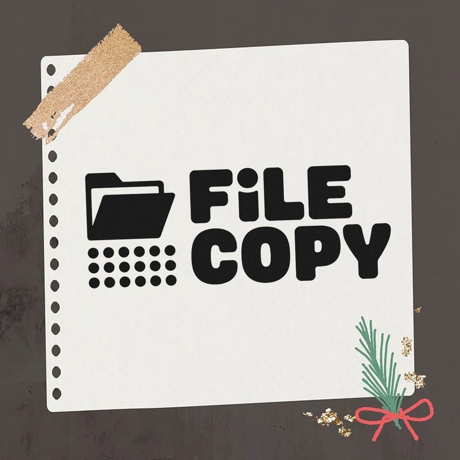 White FILE COPY stamp and seal sheet with black folder icon, black dots, tan tape, and green-red festive accent on dark background.