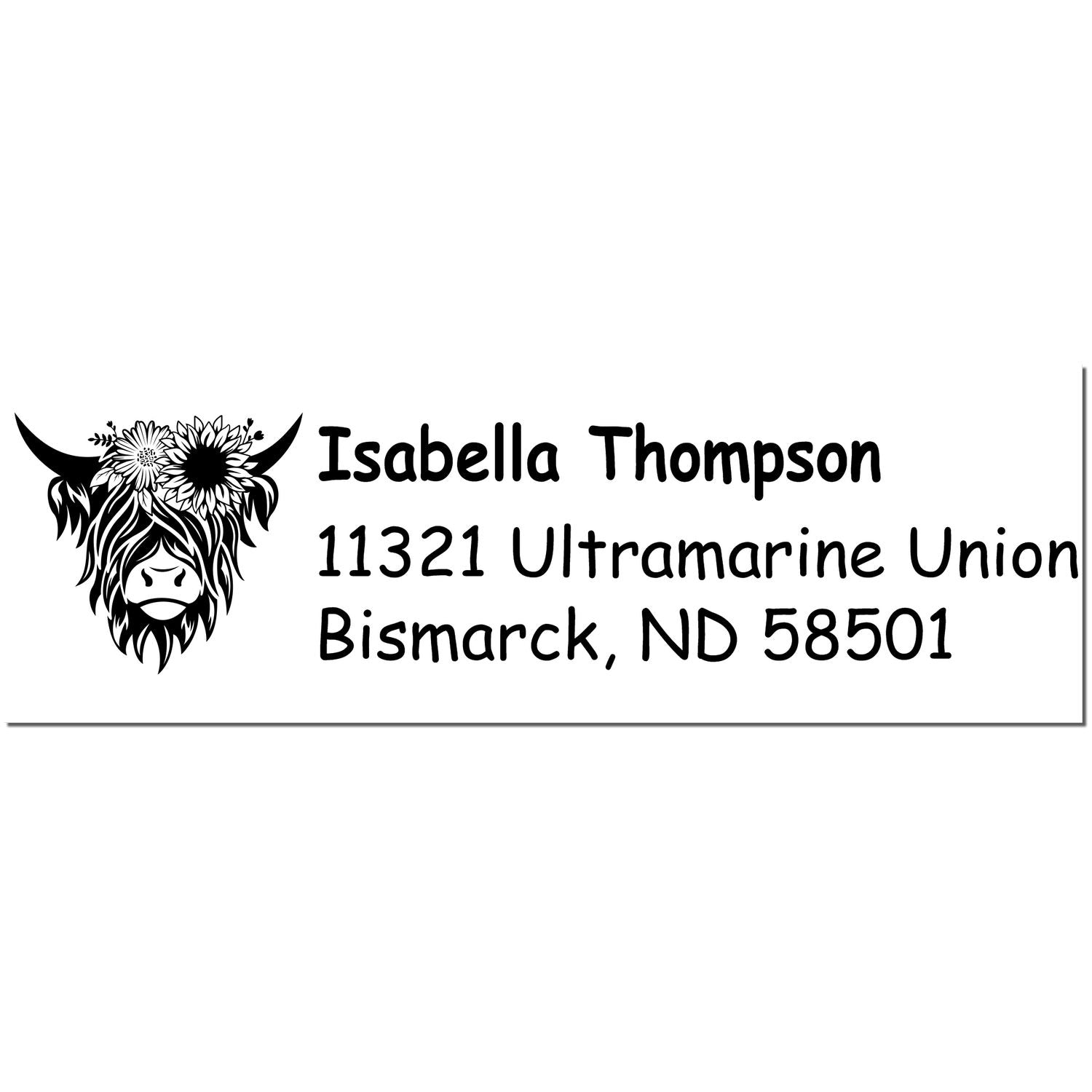 Black custom address stamp and seal with floral Highland cow logo and text: Isabella Thompson, 11321 Ultramarine Union, Bismarck, ND 58501
