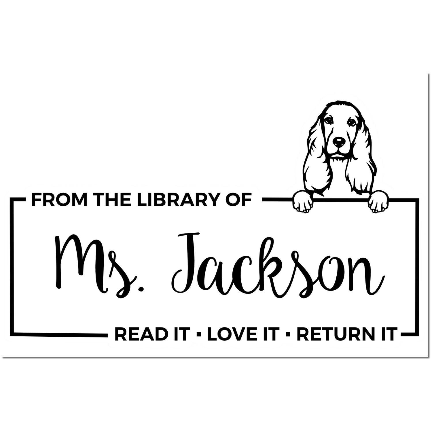 Black-and-white custom library stamp with dog art, From the Library of Ms. Jackson, and Read It Love It Return It.